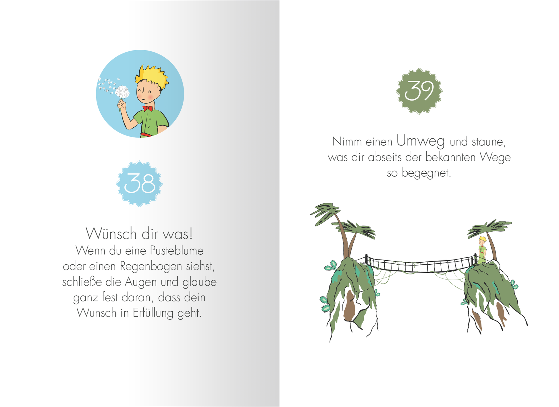 Gezeigt wird eine Innen- oder Zusatzansicht von „Man sieht nur mit dem Herzen gut. 99 Ideen, die glücklich machen“. Auf der linken Seite ist eine Illustration eines Jungen zu sehen, der eine Pusteblume hält, umrahmt von einem blauen Kreis. Daneben steht in dunkelblauer Schrift der Text „Wünsch dir was!“. Auf der rechten Seite wird ein grünes Emblem mit der Nummer 39 präsentiert, daneben steht der motivierende Text in grauer Schrift: „Nimm einen Umweg und staune, was dir abseits...