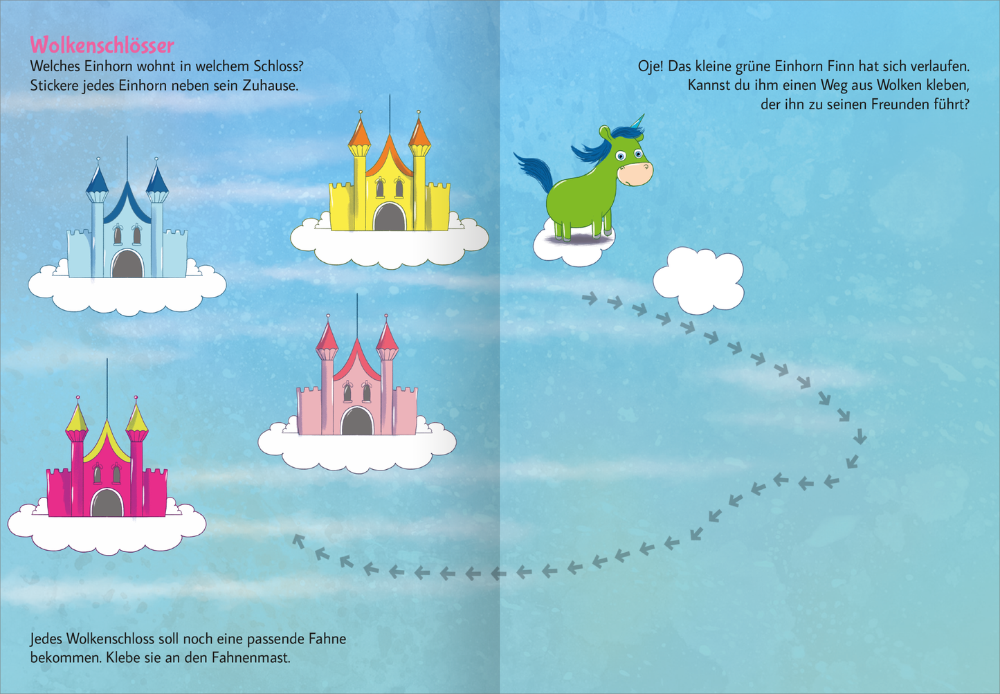 Gezeigt wird eine Innen- oder Zusatzansicht von „Stickern und Rätseln – Einhörner“. Die Seite zeigt eine himmelblaue Hintergrundfarbe mit weißen Wolken und bunten Schlössern in Gelb, Blau und Pink. In der Mitte fliegt das grüne Einhorn Finn auf einer Wolke. Umrahmt von einem verspielten Text fordert die Illustration die Kinder auf, die passenden Schlösser zu finden und einen Weg zu erstellen. Die Schrift ist kindgerecht und freundlich gestaltet.