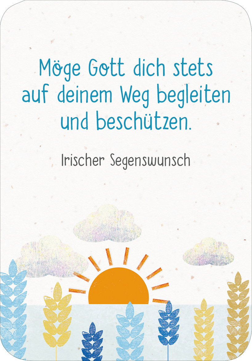 Gezeigt wird eine Innen- oder Zusatzansicht von „Segenswünsche für dich“. Der Hintergrund ist hell und strukturiert, mit einem sanften, natürlichen Farbton. In der oberen Hälfte steht in verspielter blauer Schrift: „Möge Gott dich stets auf deinem Weg begleiten und beschützen.“ Darunter befindet sich die Schrift „Irischer Segenswunsch“ in einer schlichteren, schwarzen Typografie. Am unteren Rand sind stilisierte Pflanzen in sanften Blau- und Gelbtönen sowie eine orangefarbene...