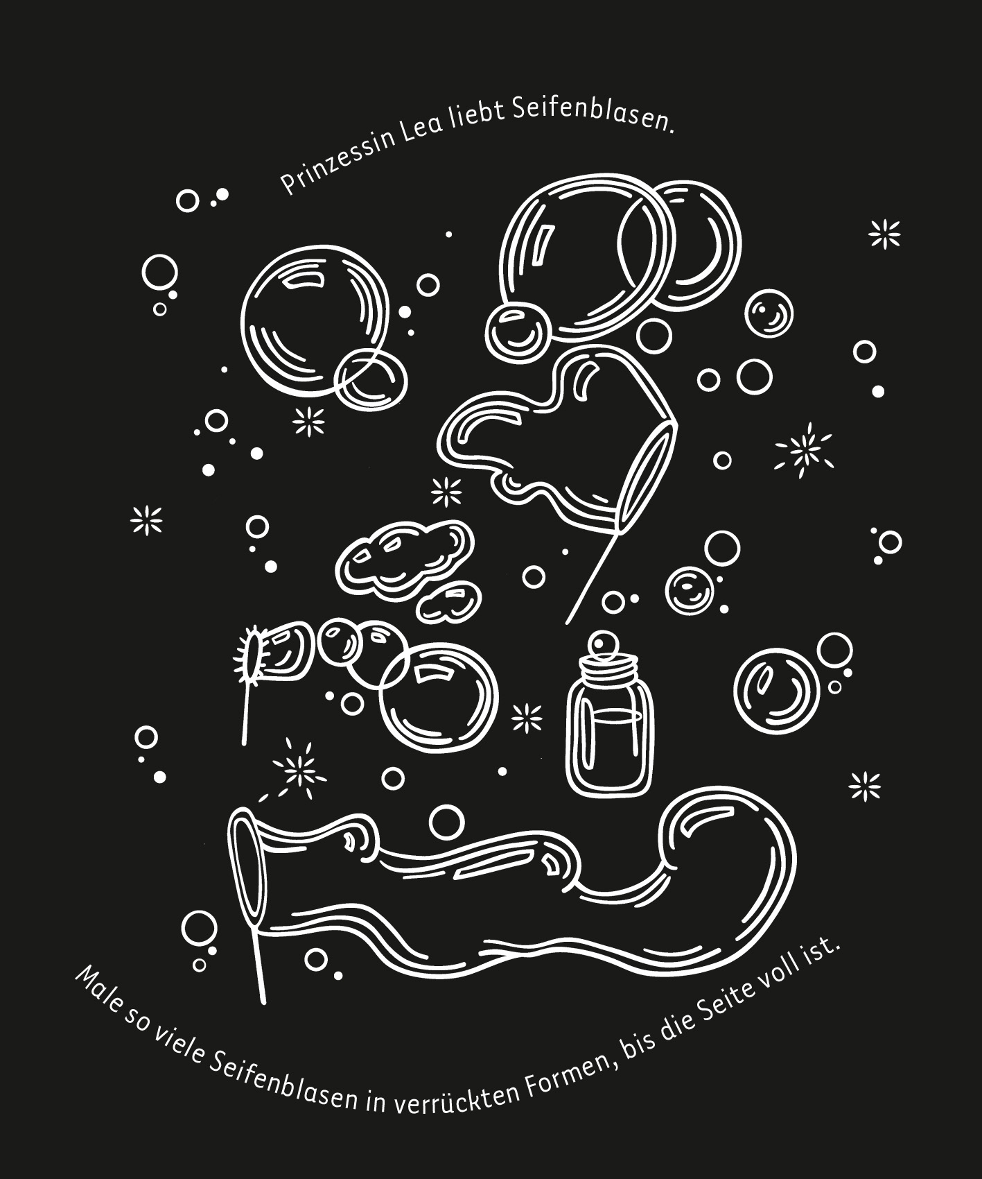 Gezeigt wird eine Innen- oder Zusatzansicht von „Kritzkratz-Spaß Prinzessinnen“. Auf einem schwarzen Hintergrund sind in weißen Linien unter anderem Seifenblasen, ein Fläschchen und eine fantasievolle Hand dargestellt. Der Text „Prinzessin Lea liebt Seifenblasen“ sowie die Aufforderung „Male so viele Seifenblasen in verrückten Formen, bis die Seite voll ist“ stehen in einer klaren, gut lesbaren Schriftart. Die Darstellung vermittelt eine spielerische und kreative Atmosphäre.
