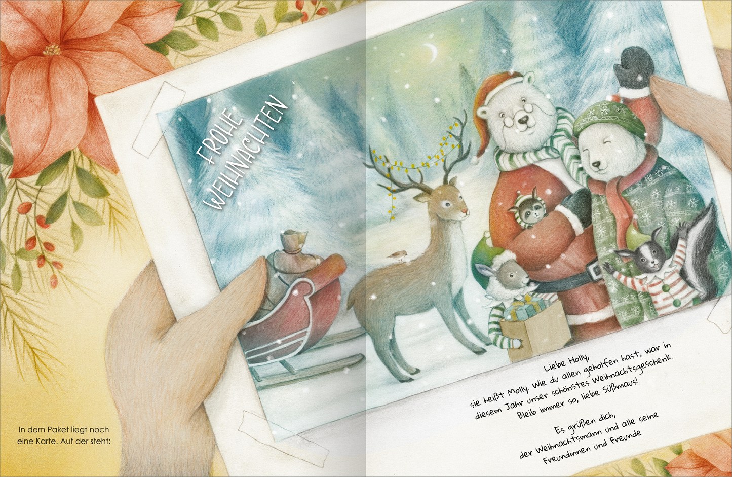 Gezeigt wird eine Innen- oder Zusatzansicht von „Die wahre Magie von Weihnachten“. Die Illustration zeigt eine festliche Winterlandschaft, in der ein Bär, ein Rentier und weitere tierische Charaktere fröhlich miteinander interagieren. Farbenfroh mit sanften Rot- und Grüntönen sowie zarten Pastellnuancen, vermittelt die Szene Wärme und Freude. Die Schrift ist verspielt, mit einem handschriftlichen Stil, der die weihnachtliche Botschaft unterstreicht. Umrahmt wird die Szene von floralem...
