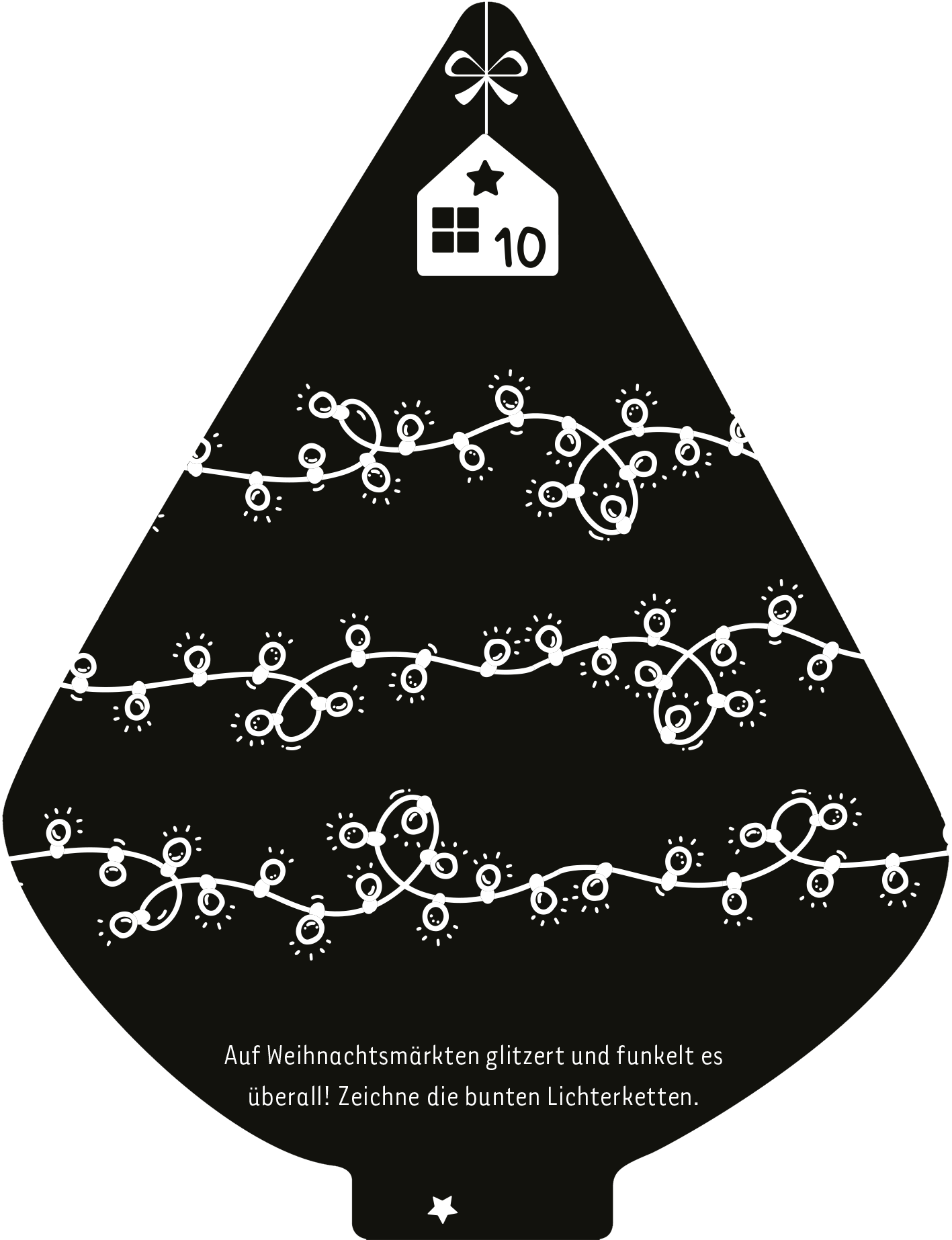 Gezeigt wird eine Innen- oder Zusatzansicht von „Mein Kritzkratz-Adventskalender“. Die Darstellung zeigt eine schwarze Baumform mit geschwungenen, weißen Linien, die Lichterketten darstellen. In der oberen Ecke befindet sich ein Adventszahlenfeld mit der Zahl „10“ und einem kleinen Fenster. Darunter steht der Text „Auf Weihnachtsmärkten glitzert und funkelt es überall! Zeichne die bunten Lichterketten.“ Die Schrift ist klar und gut lesbar, vermittelt eine festliche Stimmung.