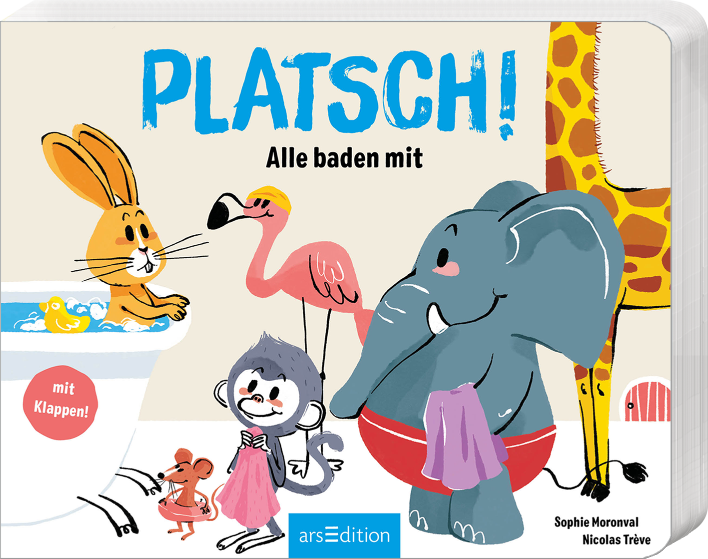 Das Buchcover zeigt fröhliche Illustrationen von Tierfiguren, die alle zusammen baden. Ein Hase sitzt in einer Badewanne, während ein Elefant mit einem Handtuch um seine Taille und ein Flamingo neben ihm stehen. Im Vordergrund sind ein Affe und ein weiteres Tier in bunten Handtüchern zu sehen. Der Titel „PLATSCH!“ ist in großen blauen Buchstaben oben platziert, darunter steht „Alle baden mit“ in kleinerer, schwarzer Schrift. Ganz unten mittig steht der Logoschriftzug von arsEdition.