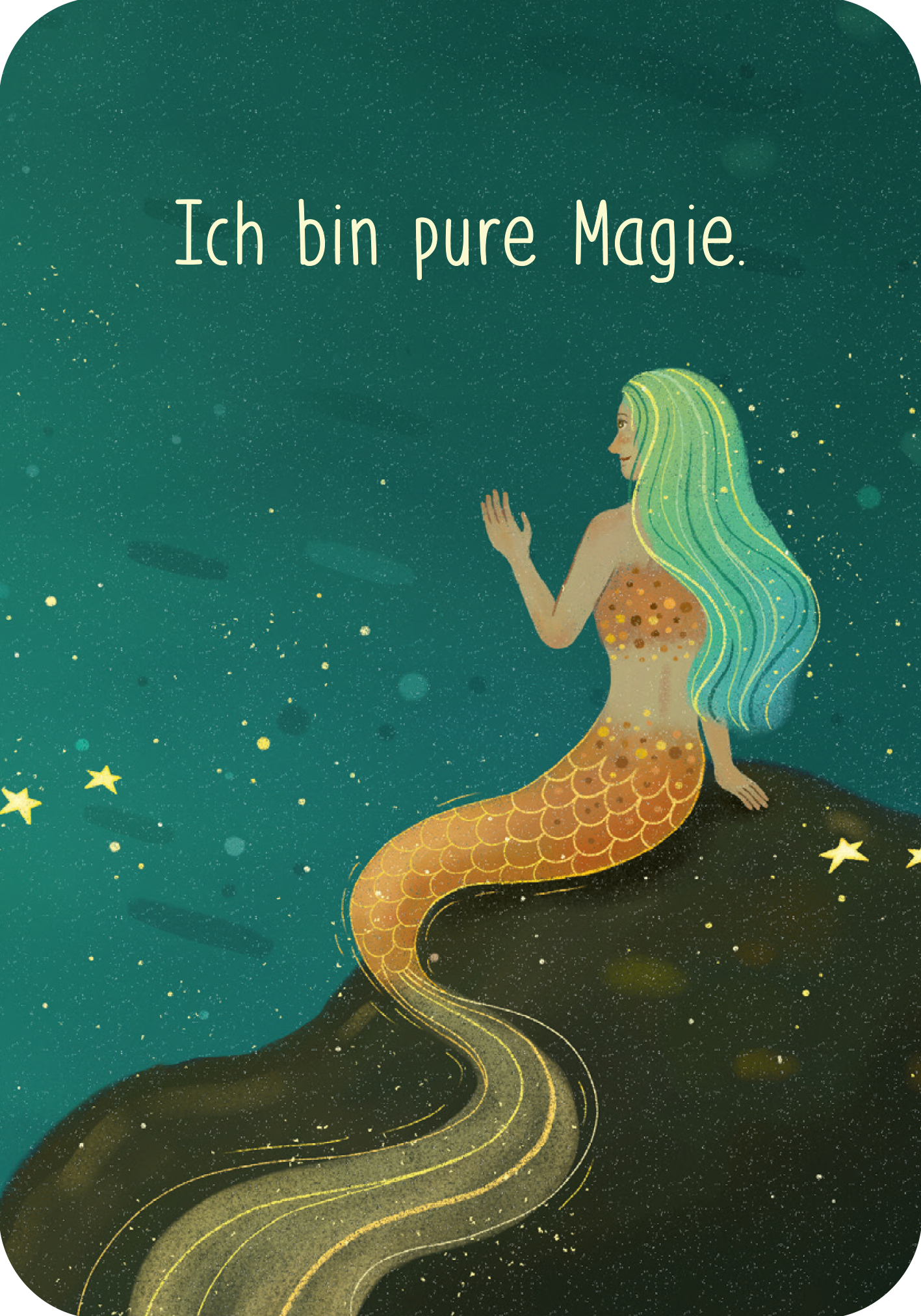 Gezeigt wird eine Innenansicht von „Affirmationskarten“. Die Karte zeigt eine illustrierte Meerjungfrau mit schuppenbedeckter Flosse in sanften Orange- und Goldtönen, die auf einem Felsen sitzt. Ihr langes, welliges Haar ist in einem leuchtenden Blaugrün gehalten. Der Hintergrund ist in einem tiefen, nächtlichen Türkisblau gestaltet, durchzogen von kleinen, funkelnden Sternen. schlichten, handschriftähnlichen Typografie steht der Satz „Ich bin pure Magie“ über der Meerjungfrau.