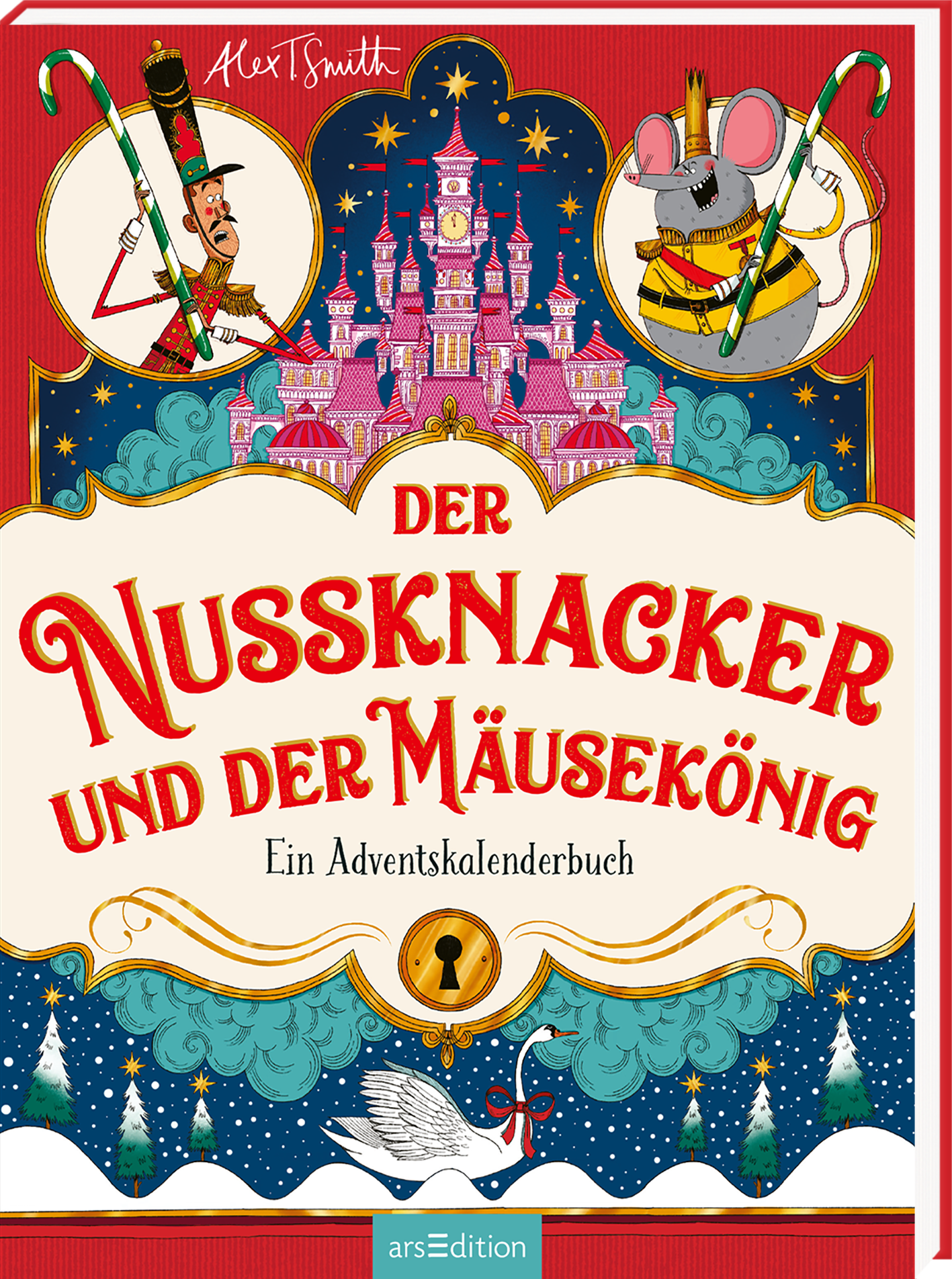 Auf einem leuchtend roten Hintergrund sind eine märchenhafte Kulisse mit einem märchenhaften Schloss und zwei Figuren abgebildet: ein Nussknacker und eine Maus in einem festlichen Kostüm. Der Titel „Der Nussknacker und der Mäusekönig“ ist in großen, geschwungenen Buchstaben in Rot gestaltet, während darunter „Ein Adventskalenderbuch“ in schmalerer Schrift steht. Ganz unten mittig steht der Logoschriftzug von arsEdition.