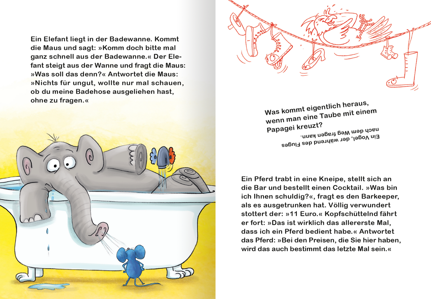 Gezeigt wird eine Innen- oder Zusatzansicht von „Mein tierisches Witzebuch“. Auf der linken Seite ist ein verwunderter Elefant in einer Badewanne abgebildet, während davor eine strenge Maus steht. Beide Seiten enthalten weitere witzige Geschichten, die in einer einfachen, verspielten Typografie gehalten sind. Auf der rechten Seite ist eine Wäscheliene zu sehen, die sich biegt, da ein Hahn auf ihr liegt und Tränen lacht. Die Gesamtgestaltung ist freundlich und einladend, ideal für Kinder.