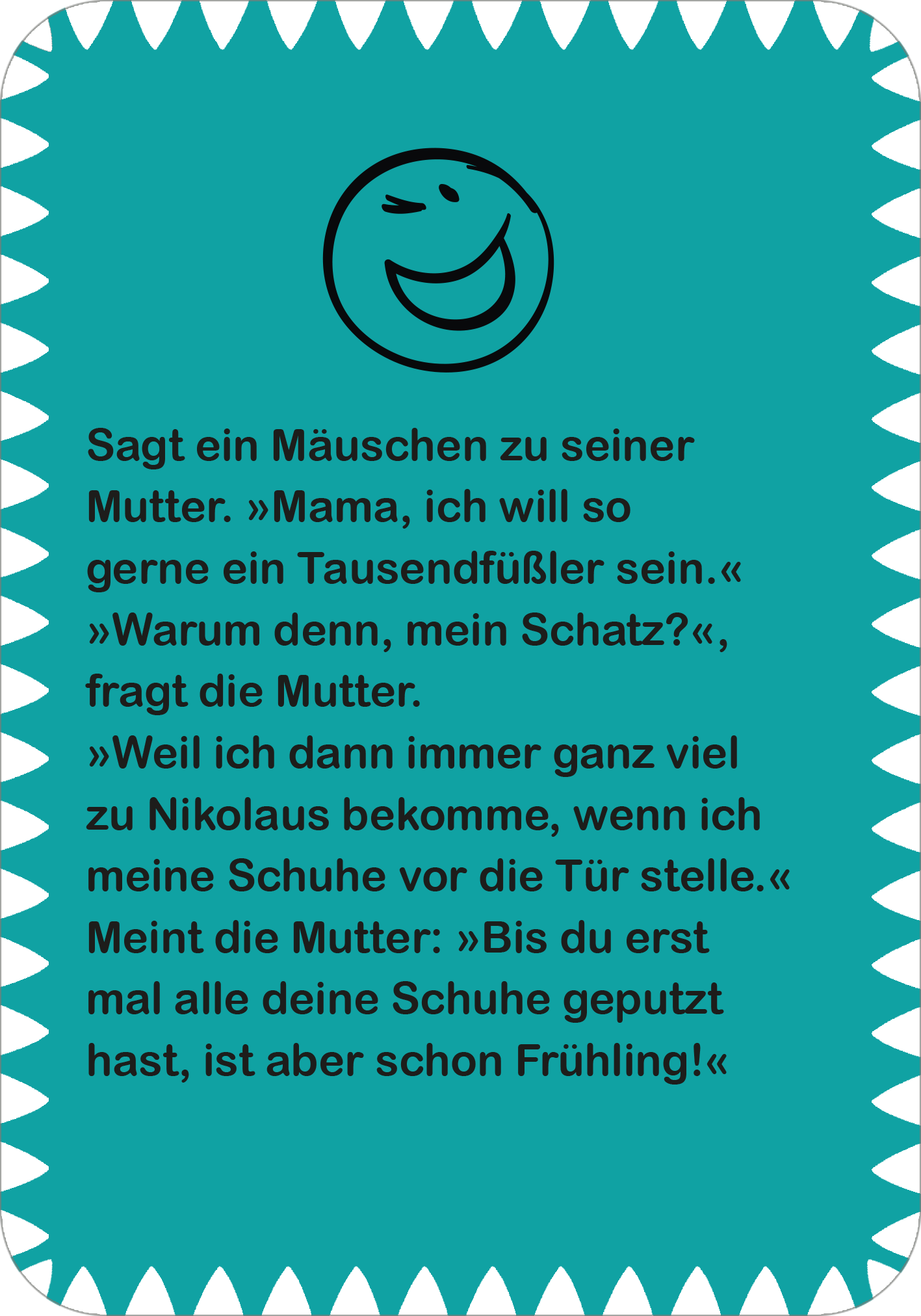 Gezeigt wird eine Innen- oder Zusatzansicht von „Fritzchen-Witze zum Kaputtlachen“. Die Seite ist in einem freundlichen Türkisblau gehalten. In der oberen Hälfte befindet sich ein lächelndes Emoji. Der Text ist in klarer, schwarzer Schrift dargestellt und besteht aus Dialogen zwischen der Lehrerin und Fritzchen. Witzige und humorvolle Formulierungen sind leicht lesbar und gut strukturiert. Der Rand ist mit weißen Zacken gestaltet, was dem Layout eine verspielte Note verleiht.