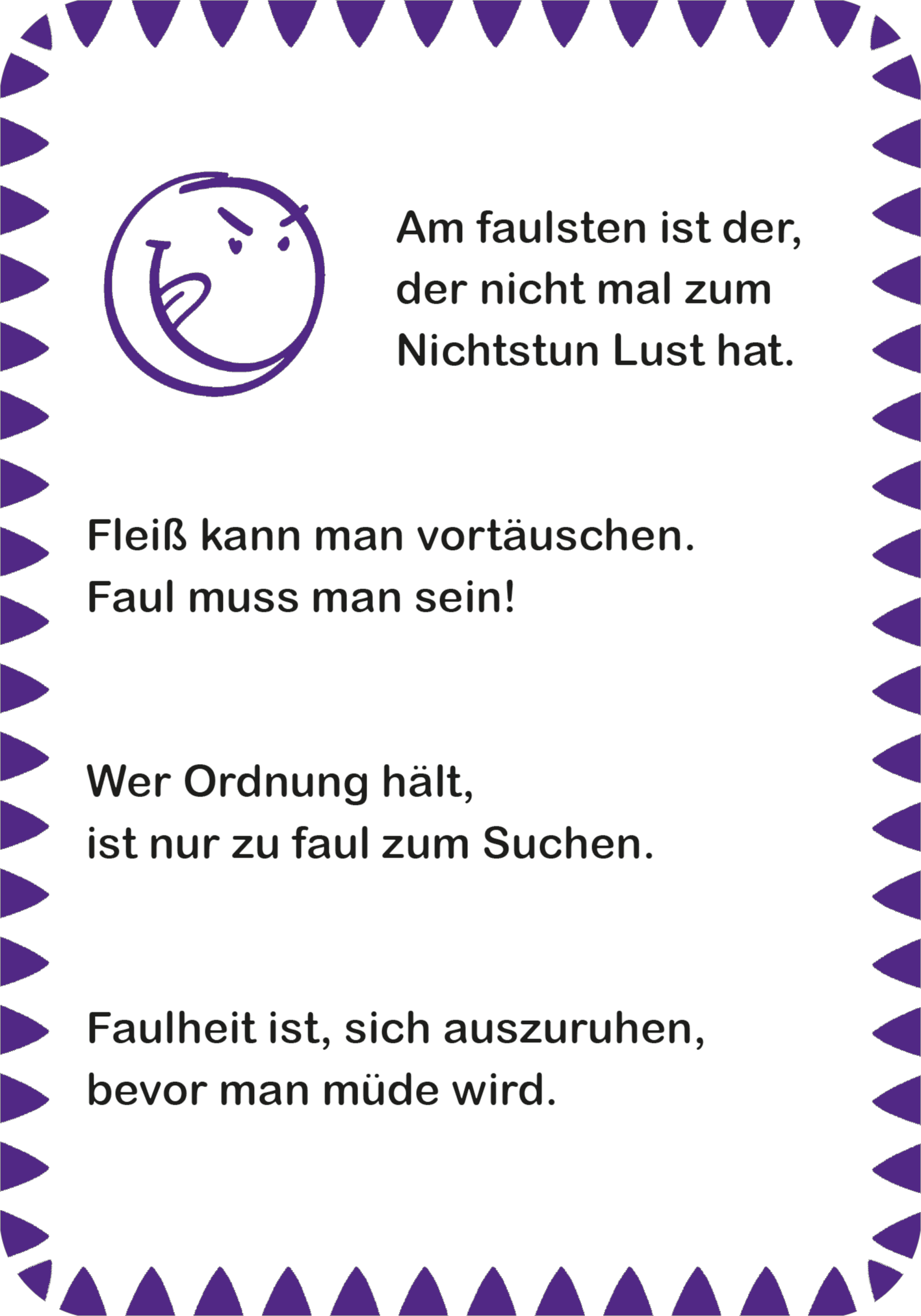 Gezeigt wird eine Innen- oder Zusatzansicht von „Ultrablöde Witze“. Die Seite hat einen weißen Hintergrund mit einer lila Umrandung, die mit Zacken verziert ist. Oberhalb des Textes befindet sich ein lächelndes Gesicht in lila. Der Text ist in schwarzer Schrift und besteht aus humorvollen Sprüchen über Faulheit, die in einem klaren, gut lesbaren Schriftstil präsentiert werden.