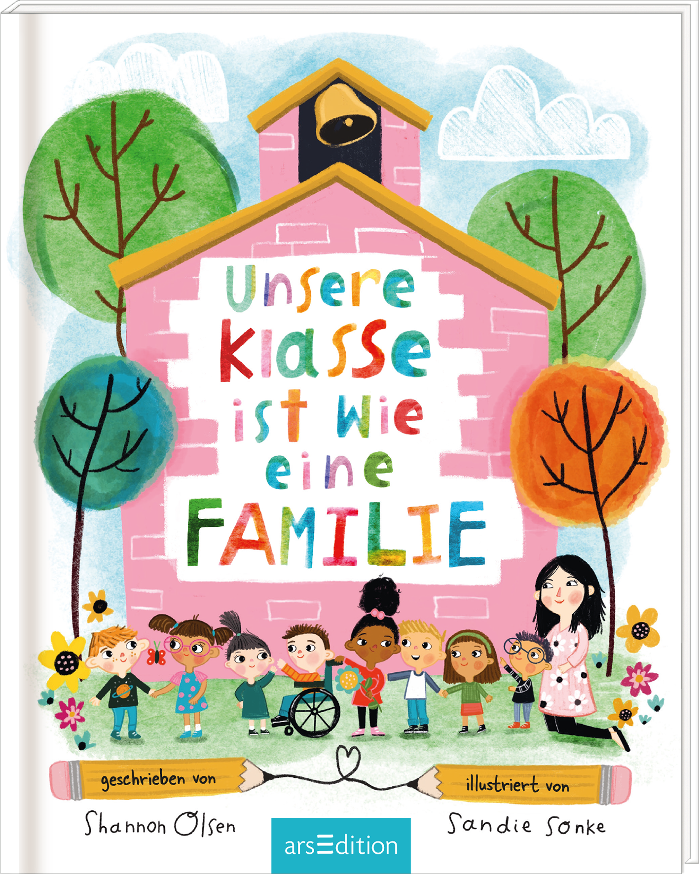 Bunt illustriertes Buchcover: Ein rosa Schulgebäude mit einem gelben Dach und einer Glocke im oberen Bereich. Darunter steht in großen bunten Buchstaben „Unsere Klasse ist wie eine FAMILIE“. Um das Gebäude herum sind Kinder mit verschiedenen Hauttönen, einer im Rollstuhl, sowie eine lächelnde Lehrerin abgebildet. Der Hintergrund zeigt freundliche Wolken und grüne Bäume. Auf dem Cover ist der Hinweis „geschrieben von Shannon Olsen, illustriert von Sandie Sonke“ zu finden. Ganz...