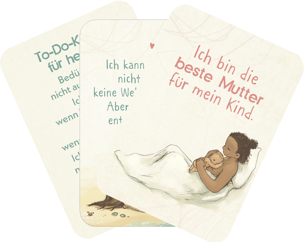 Gezeigt wird eine Innen- oder Zusatzansicht von „Mama-Mantras“. Die Ansicht zeigt mehrere Karten, die sich überlappen. Auf den Karten sind unterschiedliche Texthaltungen abgebildet. Eine Karte hebt den Satz „Ich bin die beste Mutter für mein Kind“ in kräftigem Rot hervor. Eine andere enthält den Titel „To-Do-Karten für helfende Hände“ in sanften, grünen Farbtönen. Die Schriftarten sind klar und gut lesbar, was die Botschaften direkt und freundlich vermittelt.