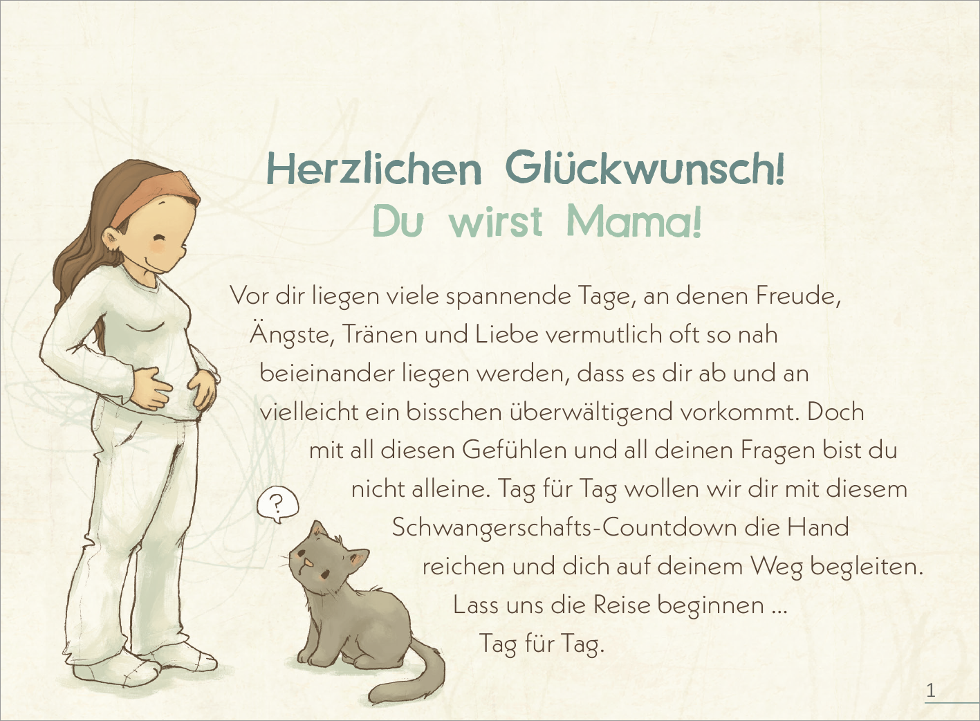 Gezeigt wird eine Innen- oder Zusatzansicht von „Deine Schwangerschaft Tag für Tag“. Die Seite zeigt eine sanfte, pastellfarbene Gestaltung mit einer freundlichen Illustration einer schwangeren Frau, die in bequemer Kleidung dastellt. Der Text „Herzlichen Glückwunsch! Du wirst Mama!“ ist in einer ansprechenden, klaren Schriftart in großen Buchstaben hervorgehoben. Am unteren Rand sitzt ein graues, cartoonhaftes Kätzchen, das das gemütliche, einladende Gefühl der Seite verstärkt.