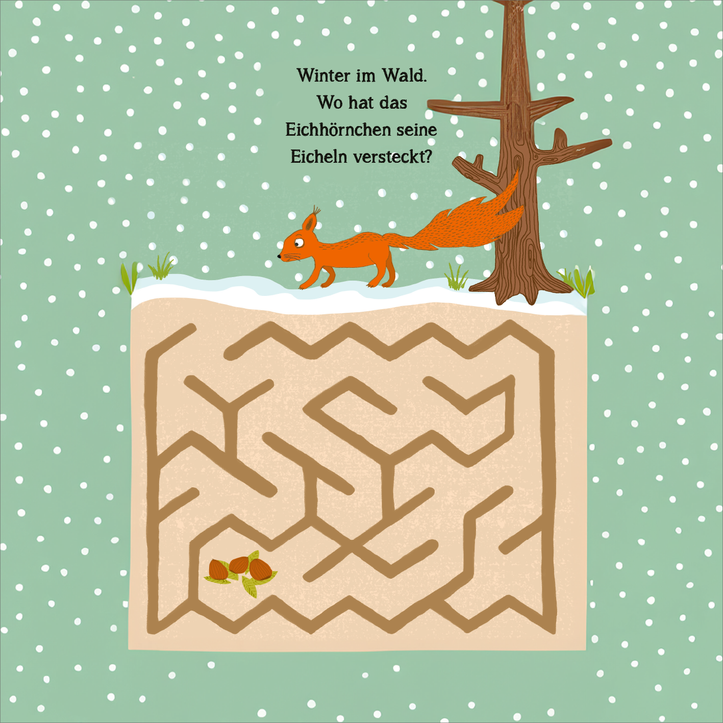 Gezeigt wird eine Innen- oder Zusatzansicht von „Naturrätsel im Herbst“. Die Illustration zeigt einen winterlichen Wald mit sanften, pastellgrünen Hintergründen und weißem Schnee. Ein orangefarbenes Eichhörnchen läuft neben einem braunen Baum. Darüber steht in einer verspielten Schriftart die Frage: „Winter im Wald. Wo hat das Eichhörnchen seine Eicheln versteckt?“ Am unteren Bildrand ist ein labyrinthartiges Muster in verschiedenen Brauntönen abgebildet, in dem drei Eicheln zu...