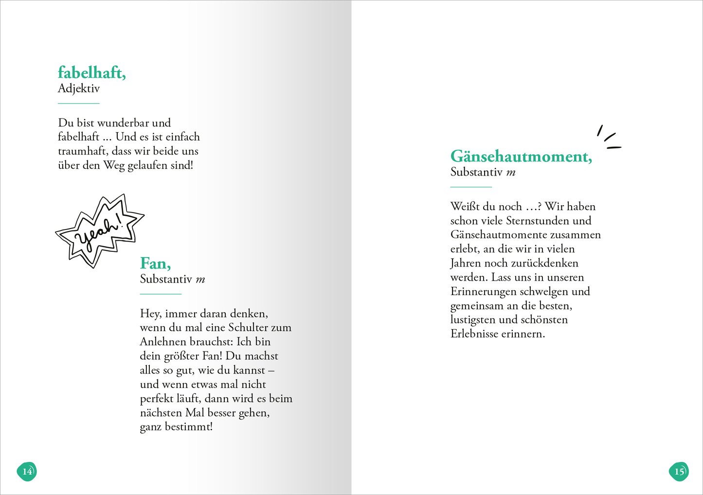Gezeigt wird eine Innen- oder Zusatzansicht von „Lieblingsmensch (Substantiv, m)“. Die Doppelseite präsentiert eine helle, freundliche Gestaltung mit viel Weißraum. Auf der linken Seite steht der Text in schwarzer, moderner Schrift, ergänzt durch eine handschriftliche, türkisfarbene Überschrift. Eine dekorative, sternförmige Illustration in gelb links ist sichtbar. Auf der rechten Seite befinden sich weitere Erklärungen, ebenfalls in klarer Schrift. Die durchgehend harmonische...