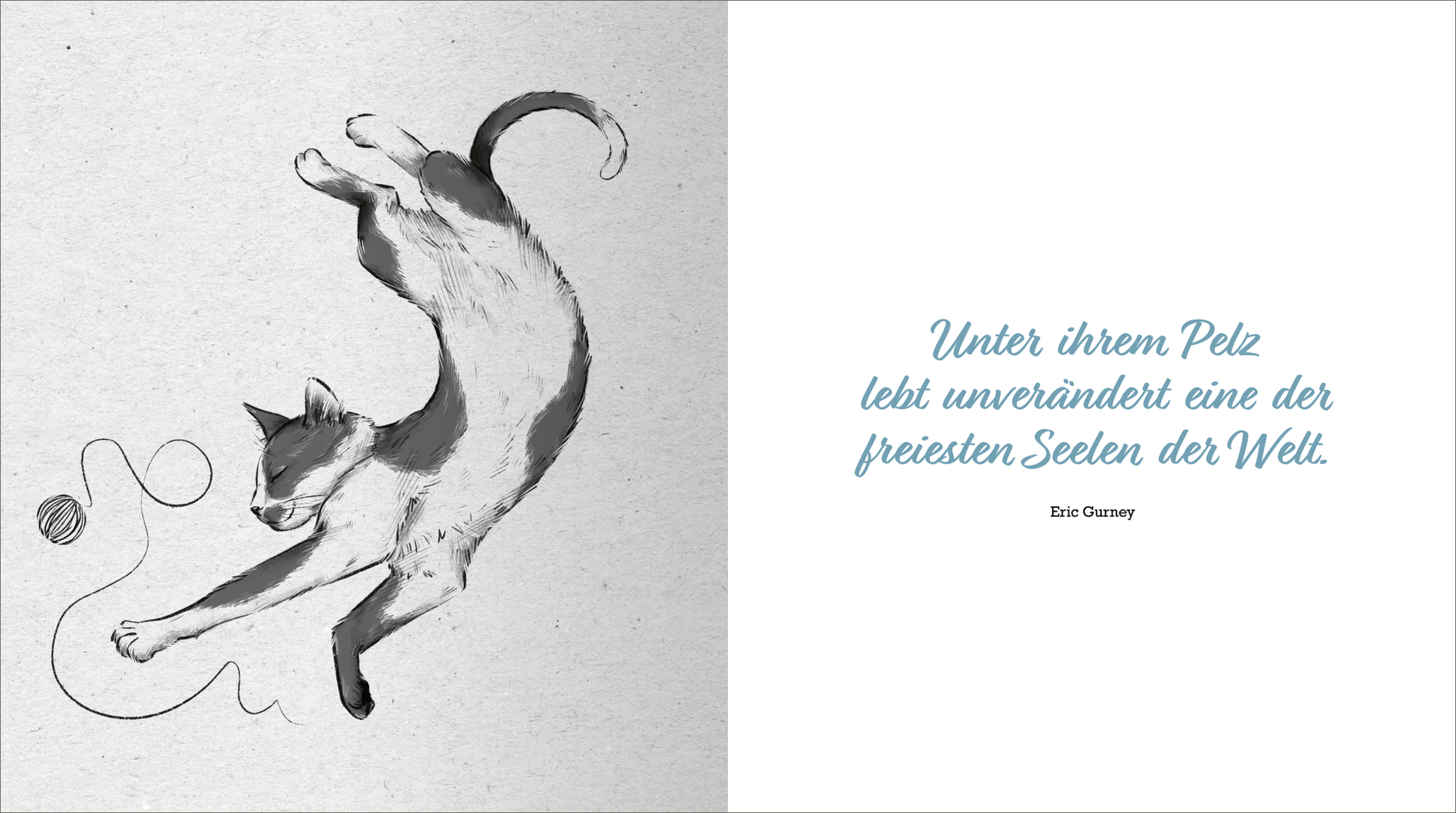 Gezeigt wird eine Innen- oder Zusatzansicht von „Kleine Katzenphilosophie“. Links ist eine Schwarz-Weiß-Zeichnung einer springenden Katze zu sehen, die dynamisch und verspielt wirkt. Auf der rechten Seite steht der zitierte Text in einer harmonischen, türkisblauen Schriftart, die elegant und lesefreundlich gestaltet ist. Der Hintergrund ist hell und schlicht, was die Illustrationen und den Text zur Geltung bringt.