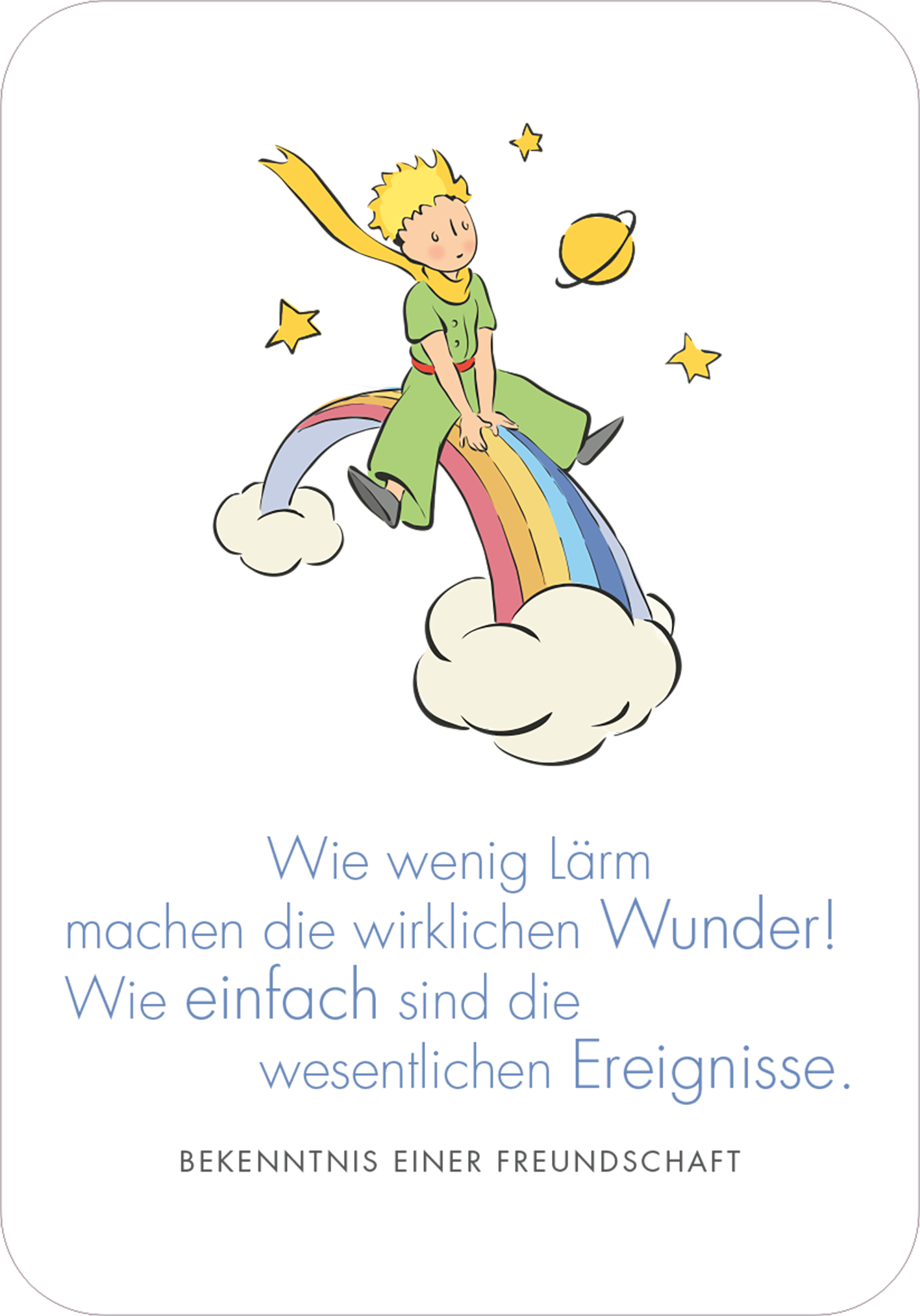 Gezeigt wird eine Innen- oder Zusatzansicht von „Man sieht nur mit dem Herzen gut. Weihnachtswünsche für dich“. Die Illustration zeigt einen kleinen Jungen in einem grünen Outfit, der fröhlich auf einem Regenbogen sitzt, umgeben von Wolken und Sternen. Die Farbpalette ist freundlich und pastellig, mit Gelb für die Haare, Blau und Pink für den Regenbogen. Der Text „Wie wenig Lärm machen die wirklichen Wunder! Wie einfach sind die wesentlichen Ereignisse.“ ist in einer eleganten,...