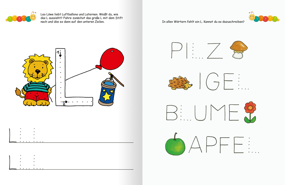 Gezeigt wird eine Innen- oder Zusatzansicht von „Lernraupe – Ruckzuck weggewischt! Erste Buchstaben“. Die linke Seite zeigt einen bunten Löwen, der ein rotes Luftballon hält, daneben befindet sich ein Eimer mit blauer Farbe. Rechts sind Worte wie „Pilz“, „Igel“ und „Apfel“ abgebildet, wobei Buchstaben fehlen. Die Schrift ist klar und groß, ideal für Kinder. Farbige Illustrationen fördern die Ansprache und das Interesse an den Buchstaben.