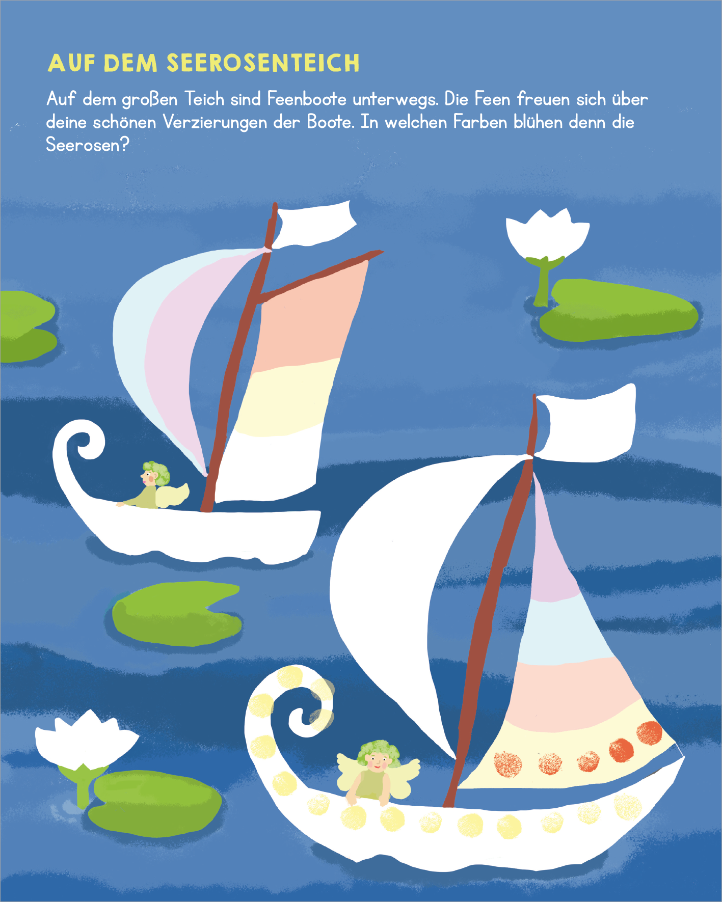 Gezeigt wird eine Innen- oder Zusatzansicht von „Meine allerersten Fingerstempel Feen und Einhörner“. Die Illustration präsentiert zwei fantasievolle Boote auf einem blauen Teich, umgeben von Seerosen. Die Boote sind in sanften Farben gehalten, eines in Hellblau und Orange, das andere in Weiß mit bunten Punkten. Kleine Feen sitzen in den Booten und wirken fröhlich. Die obere Bildhälfte zeigt spielerisch die Umgebung, während der Text in einer verspielten, gut lesbaren Schriftart...