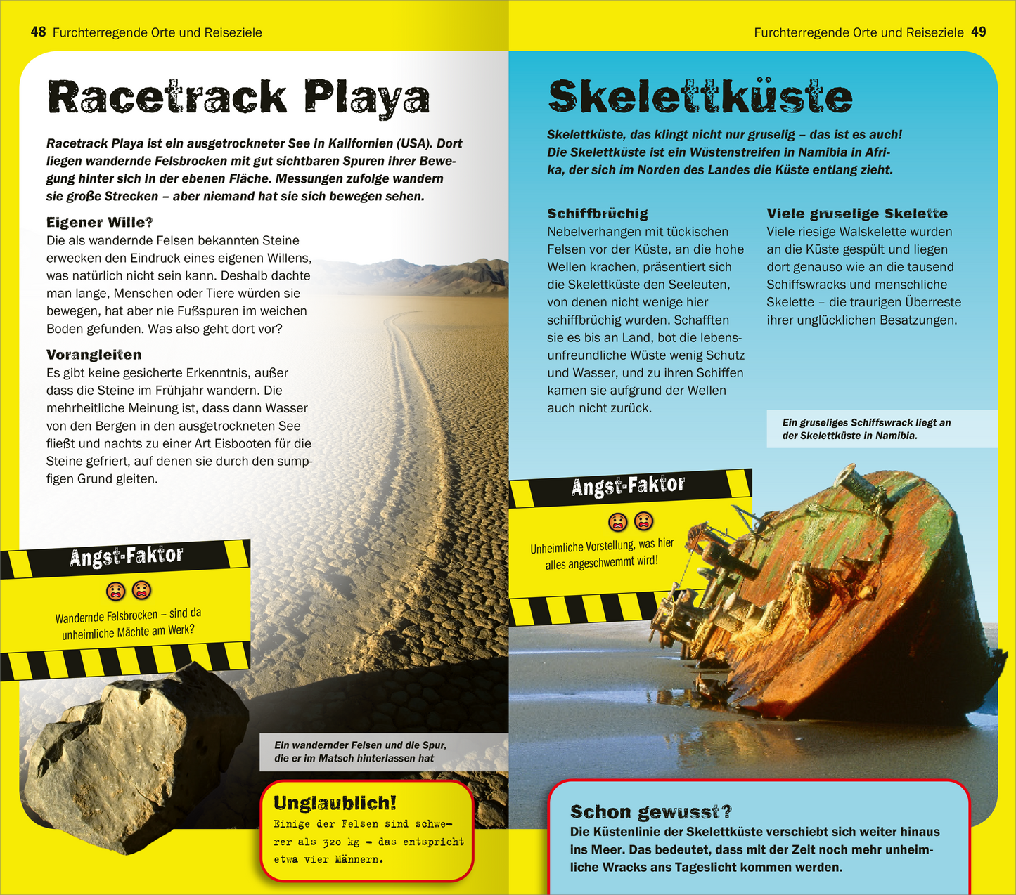 Gezeigt wird eine Innen- oder Zusatzansicht von „Die 100 furchterregendsten Dinge der Welt“. Die Seite zeigt zwei Abschnitte: Links der „Racetrack Playa“ mit einem beige-gestreiften Landschaftshintergrund und informativem Text in schwarzer Schrift auf gelbem Grund. Rechts die „Skeletonküste“ in einem leuchtenden Gelb, ebenfalls mit schwarzer Schrift, die auf die Gruseligkeit der Küste hinweist. Die Kombination aus bunten Hintergründen und auffälligen Schriften schafft eine...