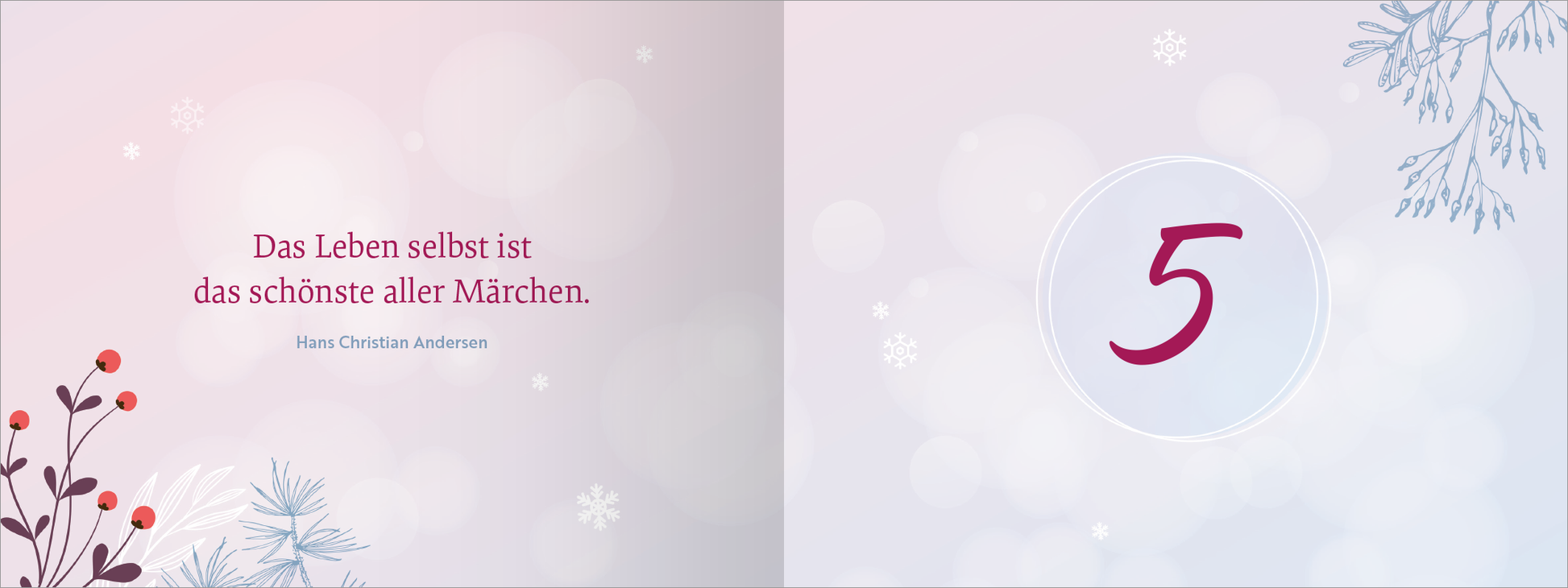Gezeigt wird eine Innen- oder Zusatzansicht von „Winter Wonder Love“. Die linke Seite zeigt den zitierten Text in einem eleganten, roten Font, umrahmt von sanften, pastelblauen und weißen Farbtönen. Auf der rechten Seite befindet sich die große Zahl „5“ in einer weißen, runden Umrandung, die freundlich wirkt. Dekorative Elemente wie zarte Schneeflocken und winterliche Pflanzen ergänzen das harmonische Gesamtbild der Seite.