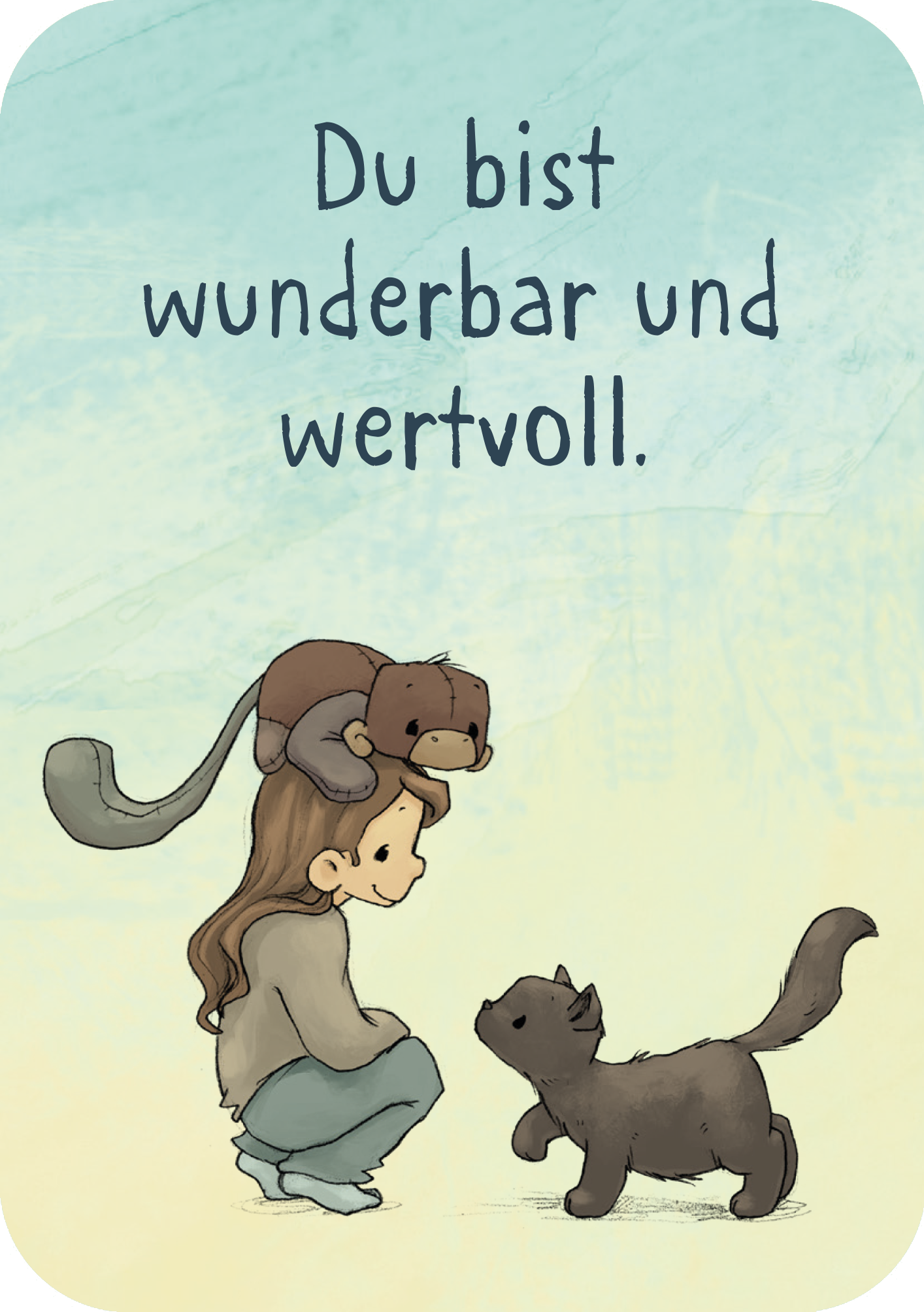 Gezeigt wird eine Innenansicht von „Anouk – Mutmachkarten“. Oben auf der Karte steht „Du bist wunderbar und wertvoll.“. Darunter ist eine Illustration eines Mädchens, das in der Hocke sitzt. Auf ihrem Kopf sitzt ein Kuscheltieraffe und eine schwarze Katze kommt auf sie zugelaufen.
