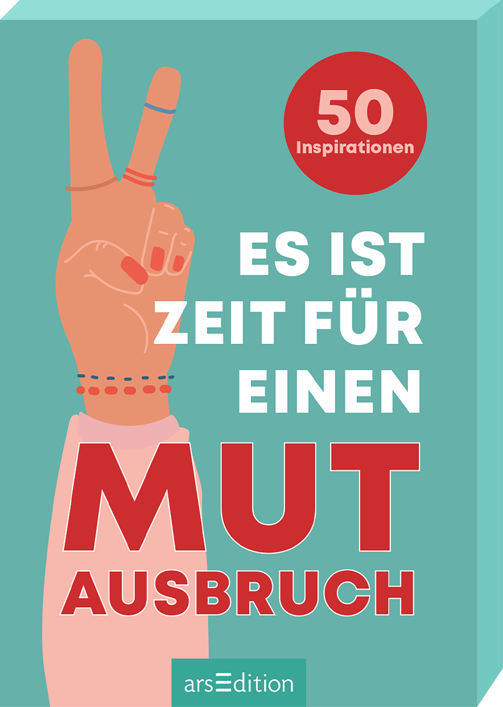 Das Cover zeigt eine illustrative Hand mit einem Victory-Zeichen vor einem türkisfarbenen Hintergrund. Der Titel „ES IST ZEIT FÜR EINEN MUT AUSBRUCH“ ist in großen, weißen und roten Buchstaben hervorgehoben, wobei „MUT“ besonders betont wird. Oben links befindet sich ein roter Kreis mit der Aufschrift „50 Inspirationen“. Ganz unten mittig steht der Logoschriftzug von arsEdition.