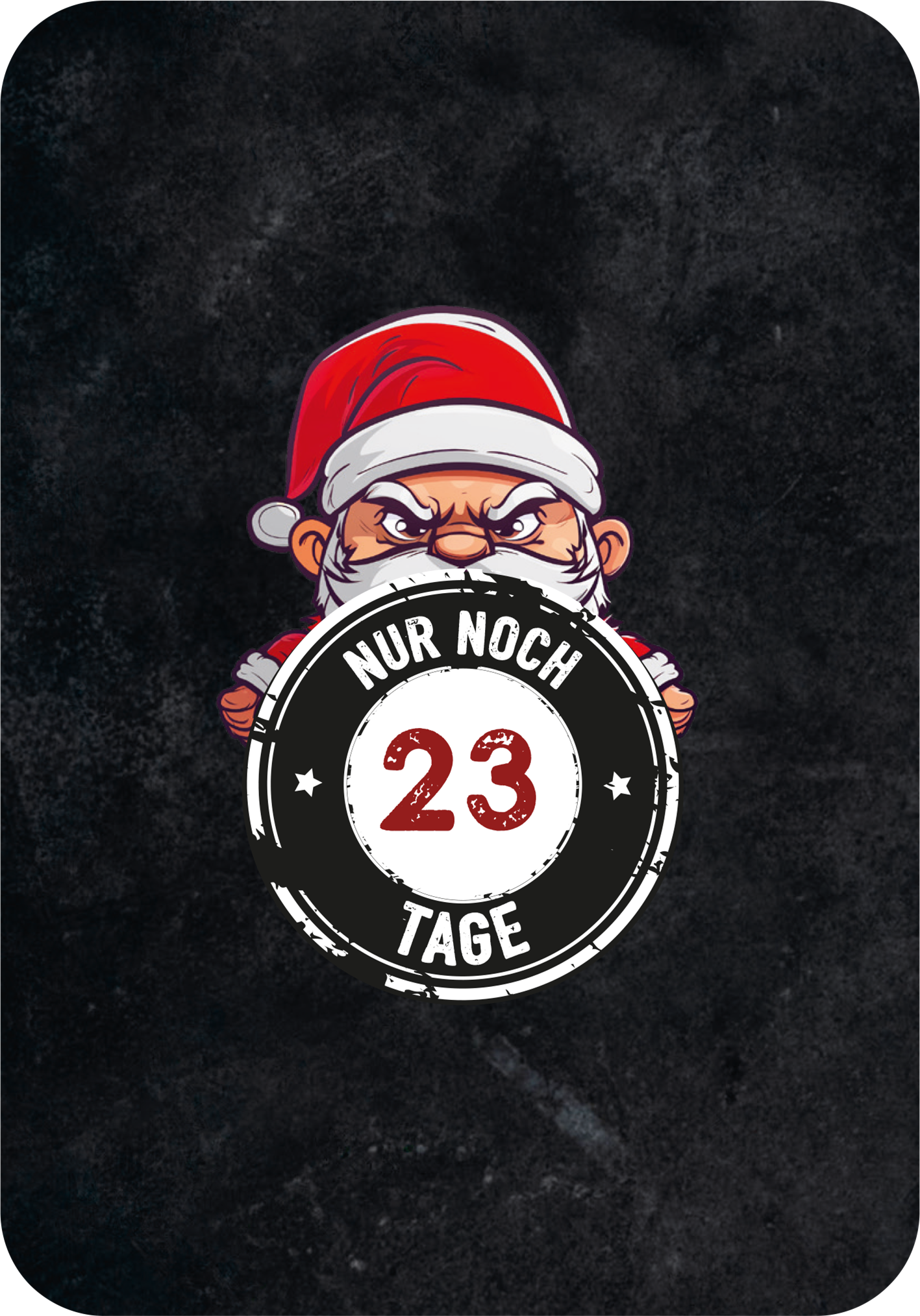 Gezeigt wird eine Innen- oder Zusatzansicht von „Klein, aber gemein“. Die Abbildung zeigt einen grimmig dreinschauenden Weihnachtsmann mit rotem Hut und grauem Bart, der eine schwarze Tafel hält. In der Mitte der Tafel steht in großen, rot hervorgehobenen Zahlen „23“, umgeben von einem weißen Ring. Darüber steht in weißer Schrift „NUR NOCH“ und darunter „TAGE“. Der Hintergrund ist in dunklen Grautönen gehalten, wodurch die Farben hell und auffällig wirken.