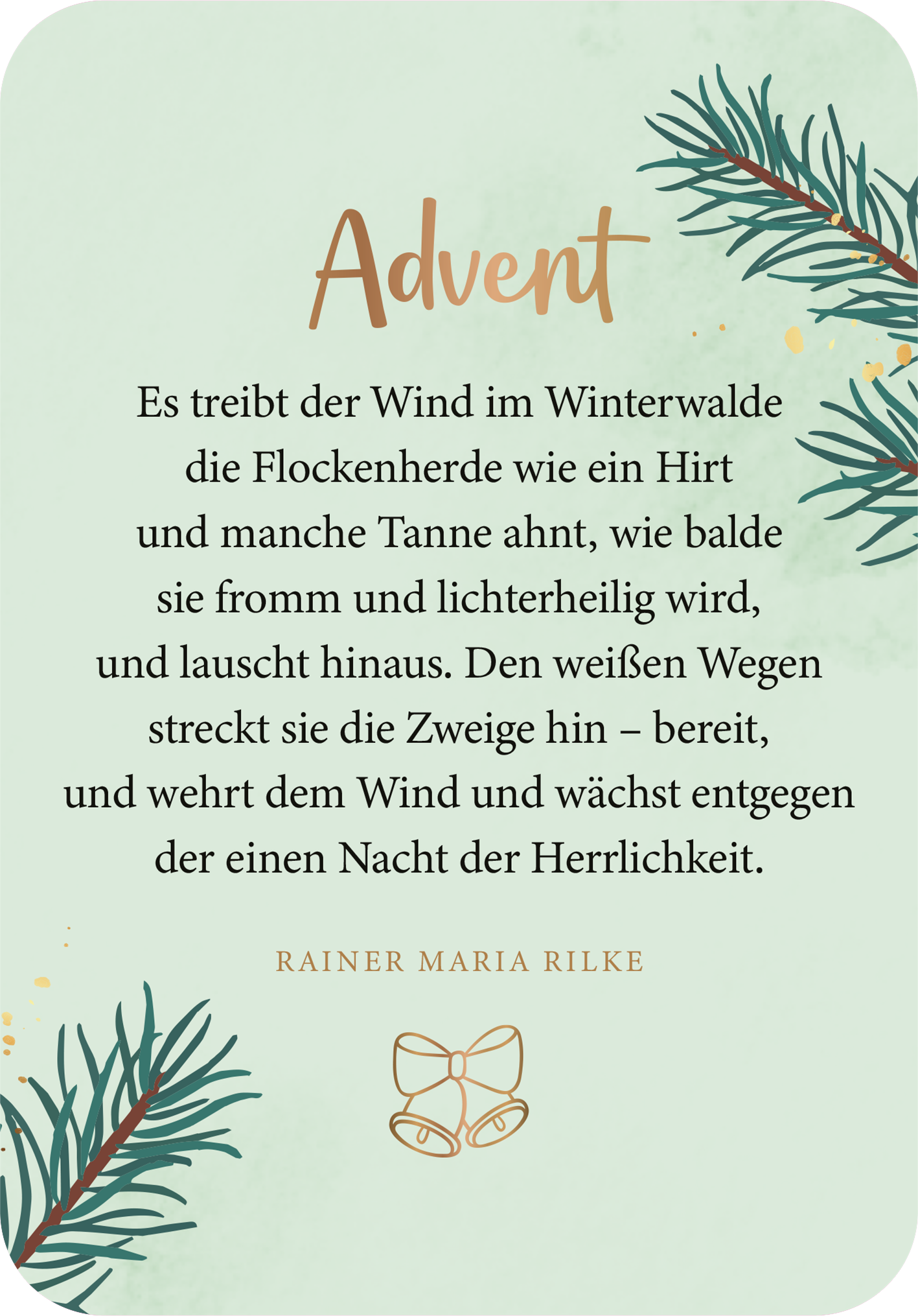 Gezeigt wird eine Innen- oder Zusatzansicht von „Allüberall auf den Tannenspitzen“. Die Ansicht präsentiert einen sanften, pastellgrünen Hintergrund, umrahmt von stilisierten, gedrungenen Tannenzweigen. Der Titel „Advent“ ist in eleganter, goldener Schrift mittig platziert. Darunter steht der poetische Text von Rainer Maria Rilke in gut lesbarer, dunkler Schrift, strukturiert in Absätzen. Ein minimalistisches, goldenes Glockensymbol ergänzt das Design am unteren Rand der Seite.