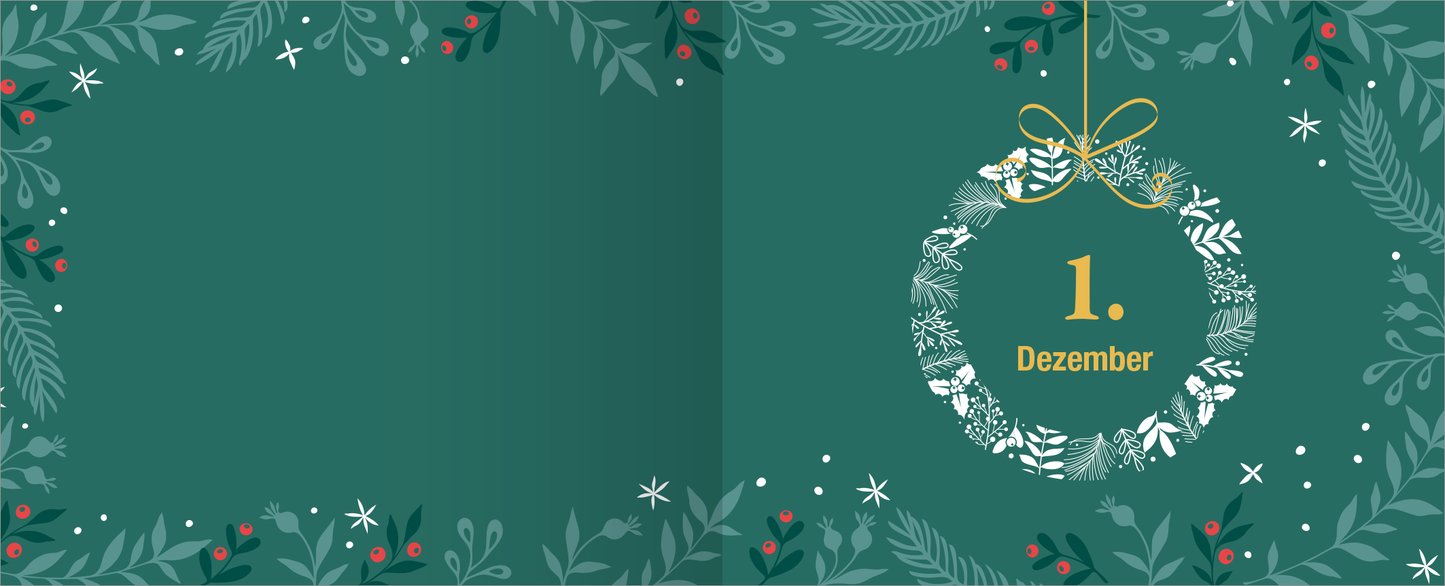 Gezeigt wird eine Innen- oder Zusatzansicht von „Glühwein ohne Schuss ist wie Weihnachten ohne Lametta“. Die Sicht zeigt einen tiefgrünen Hintergrund und darauf rechts einen stilisierten Kranz. Der Kranz ist mit weißem Blattwerk und roten Beeren verziert und beherbergt in der Mitte die goldene Zahl „1“ und das Wort „Dezember“ in einer eleganten Schriftart. Um den Kranz sind festliche Elemente wie Sterne und Zweige angeordnet, die eine weihnachtliche Atmosphäre schaffen.