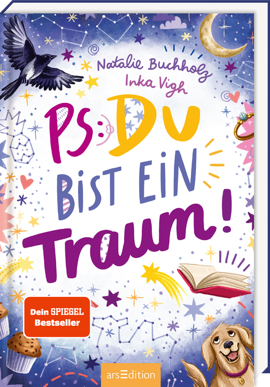 Das Buchcover von „PS: Du bist ein Geschenk!“ von Natalie Buchholz und Inka Vigh zeigt einen bunten Nachthimmel, durchzogen von leuchtenden Sternen und einer sanften Mondsichel. In der Mitte prangt der Titel in lebhaften, verspielten Farben. Unten rechts sind ein aufgeschlagenes Buch und ein süßer Hund abgebildet. Ein orangefarbener Button verkündet „Dein SPIEGEL Bestseller“. Ganz unten mittig steht der Logoschriftzug von arsEdition.