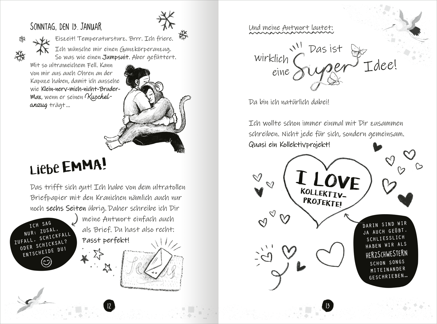 Gezeigt wird eine Innenansicht von „PS: Du bist ein Geschenk!“. Die Seite enthält handschriftliche Notizen und Skizzen in Schwarz auf einem weißen Hintergrund. Links steht der Beginn eines Briefs mit der Anrede „Liebe EMMA!“ in geschwungener Schrift. Rechts findet sich eine auffällige, große Überschrift: „Das ist eine Super Idee!“, die in einer verspielten, bunten Typografie gestaltet ist. Illustrationen von Herzen und einem Vogel ergänzen den Text und verleihen der Seite eine...
