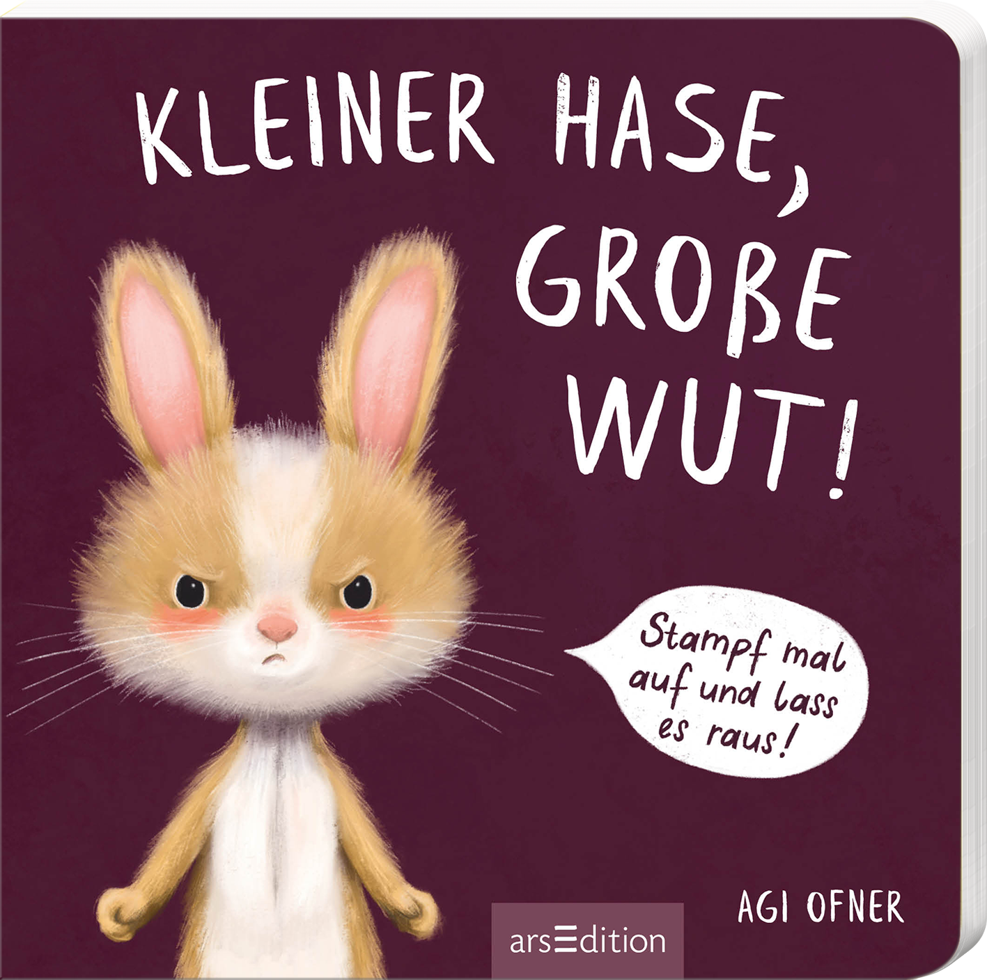 Das Buchcover zeigt einen kleinen Hasen mit aufmerksamen, großen Augen und einem entschlossenen Ausdruck. Der Hase hat braune und weiße Fellpartien sowie große, rosa Ohren. Der Titel „KLEINER HASE, GROSSE WUT!“ ist in auffälliger, weißer Schrift am oberen Rand platziert. In einer Sprechblase steht der Satz „Stampf mal auf und lass es raus!“ in einer verspielten Schrift. Der Hintergrund ist in einem tiefen Violett gehalten. Ganz unten mittig steht der Logoschriftzug von arsEdition.