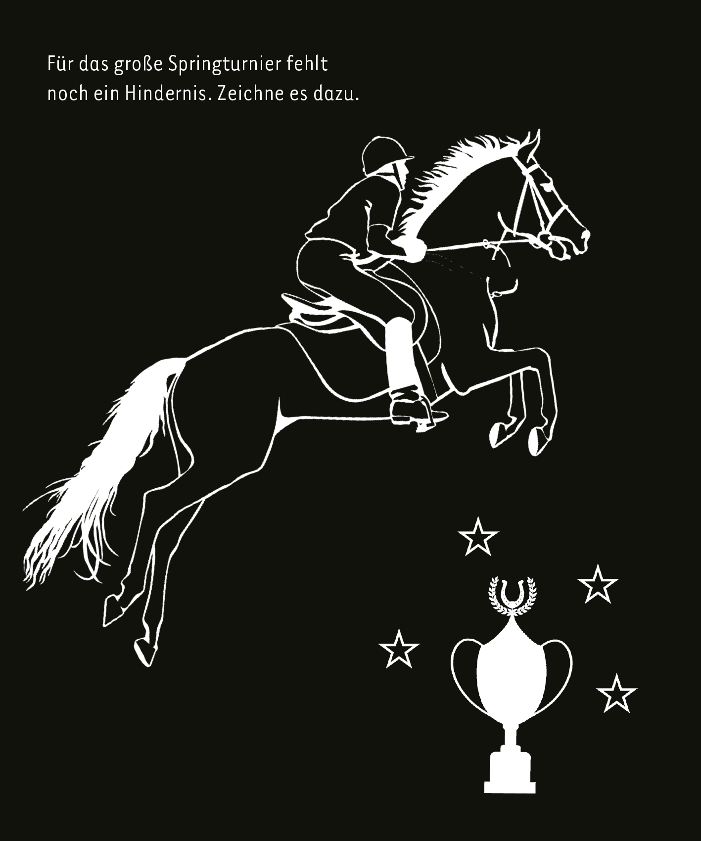 Gezeigt wird eine Innen- oder Zusatzansicht von „Kritzkratz-Spaß Pferde“. Die Illustration zeigt einen Reiter, der auf einem Pferd über ein Hindernis springt, vor einem schwarzen Hintergrund. Über dem Bild steht in weißer Schrift: „Für das große Springturnier fehlt noch ein Hindernis. Zeichne es dazu.“ Grafische Elemente wie Sterne und ein Siegerpokal in weißem Design ergänzen die Szene. Die Schrift ist klar und gut lesbar.