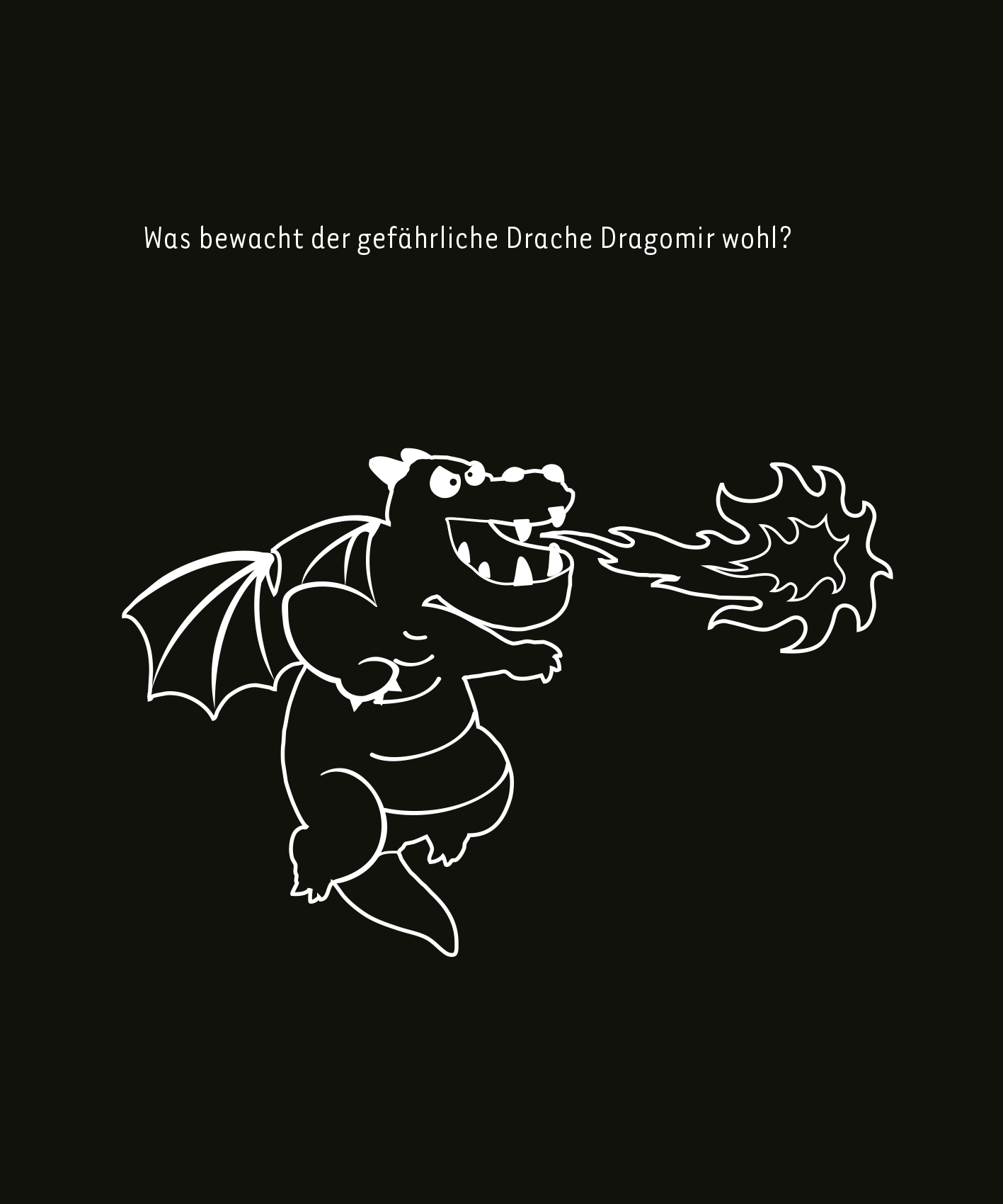 Gezeigt wird eine Innen- oder Zusatzansicht von „Kritzkratz-Spaß Drachen“. Auf schwarzem Hintergrund ist ein cartoonhaft gezeichneter Drache abgebildet, der mit einem verschmitzten Lächeln und weit aufgerissenen Augen in die Perspektive schaut. Seine Flügel sind ausgebreitet, und er spuckt eine flammende Feuerkugel aus seinem geöffneten Maul. Über dem Drachen steht in großen, weißen Buchstaben die Frage: „Was bewacht der gefährliche Drache Dragomir wohl!?“. Die Typografie ist...
