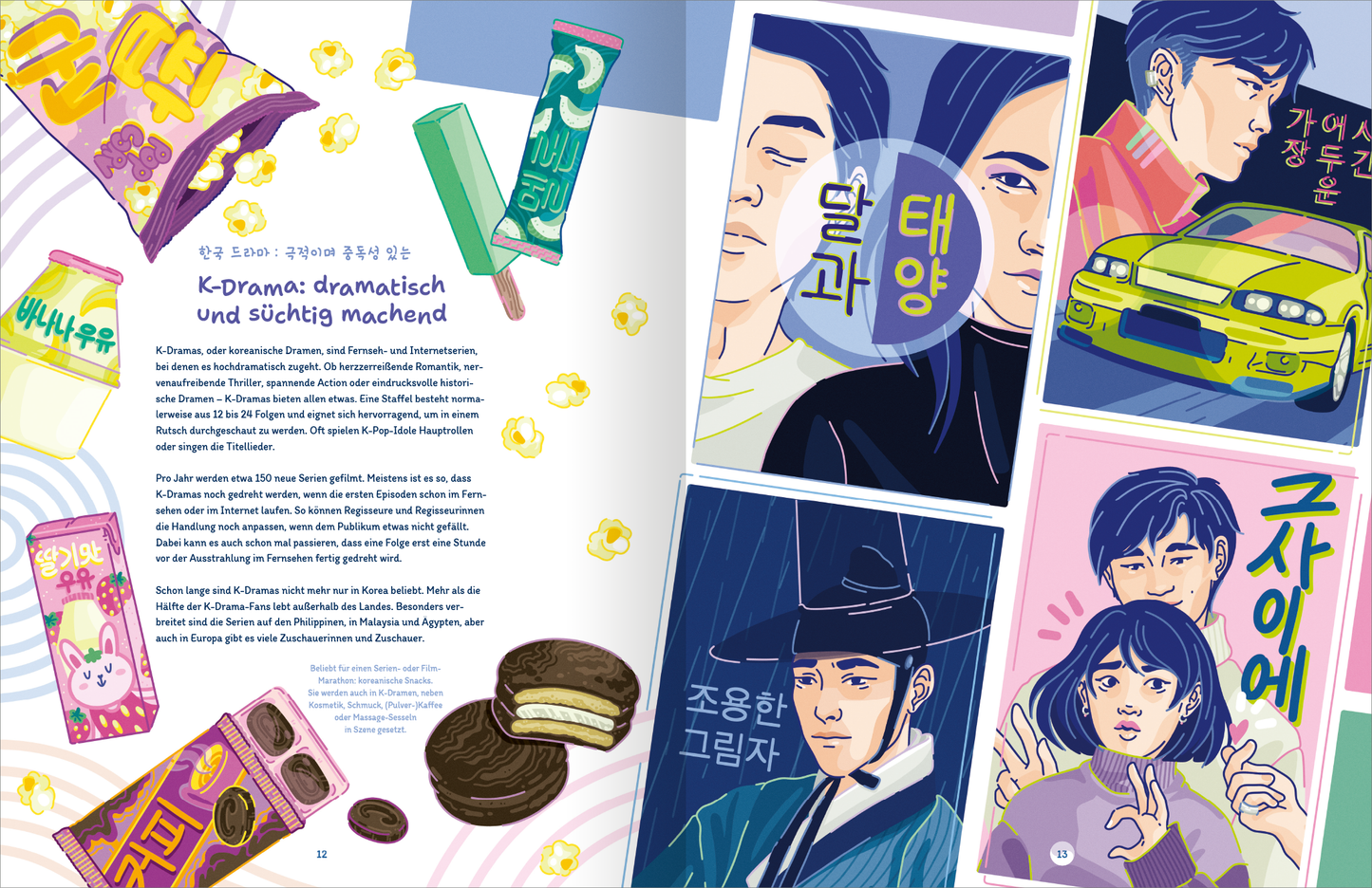 Gezeigt wird eine Innenansicht von „Südkorea“. Die Seite ist in lebhaften Farben gestaltet, mit Illustrationen von typischen Snacks und Figuren aus K-Dramen. Der Text ist in einer klaren, modernen Schriftart gesetzt und beschreibt die Faszination der K-Dramen. Links unten sind Abbildungen von Snacks in lila, grün und gelb, während rechts verschiedene Charaktere in fröhlichen, pastellfarbenen Hintergründen dargestellt sind. Die Kombination aus Bild und Text schafft eine ansprechende und...