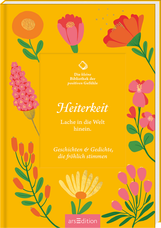 Das Buchcover zeigt eine leuchtend gelbe Hintergrundfarbe, die Fröhlichkeit und Optimismus ausstrahlt. Umrandet von bunten Blumen in verschiedenen Formen und Farben, steht in der Mitte der Titel „Heiterkeit“ in eleganter, weißer Schrift. Darunter hebt sich der Untertitel „Lache in die Welt hinein.“ hervor. Am Fuß des Covers befinden sich die Worte „Geschichten & Gedichte, die fröhlich stimmen.“ Ganz unten mittig steht der Logoschriftzug von arsEdition.