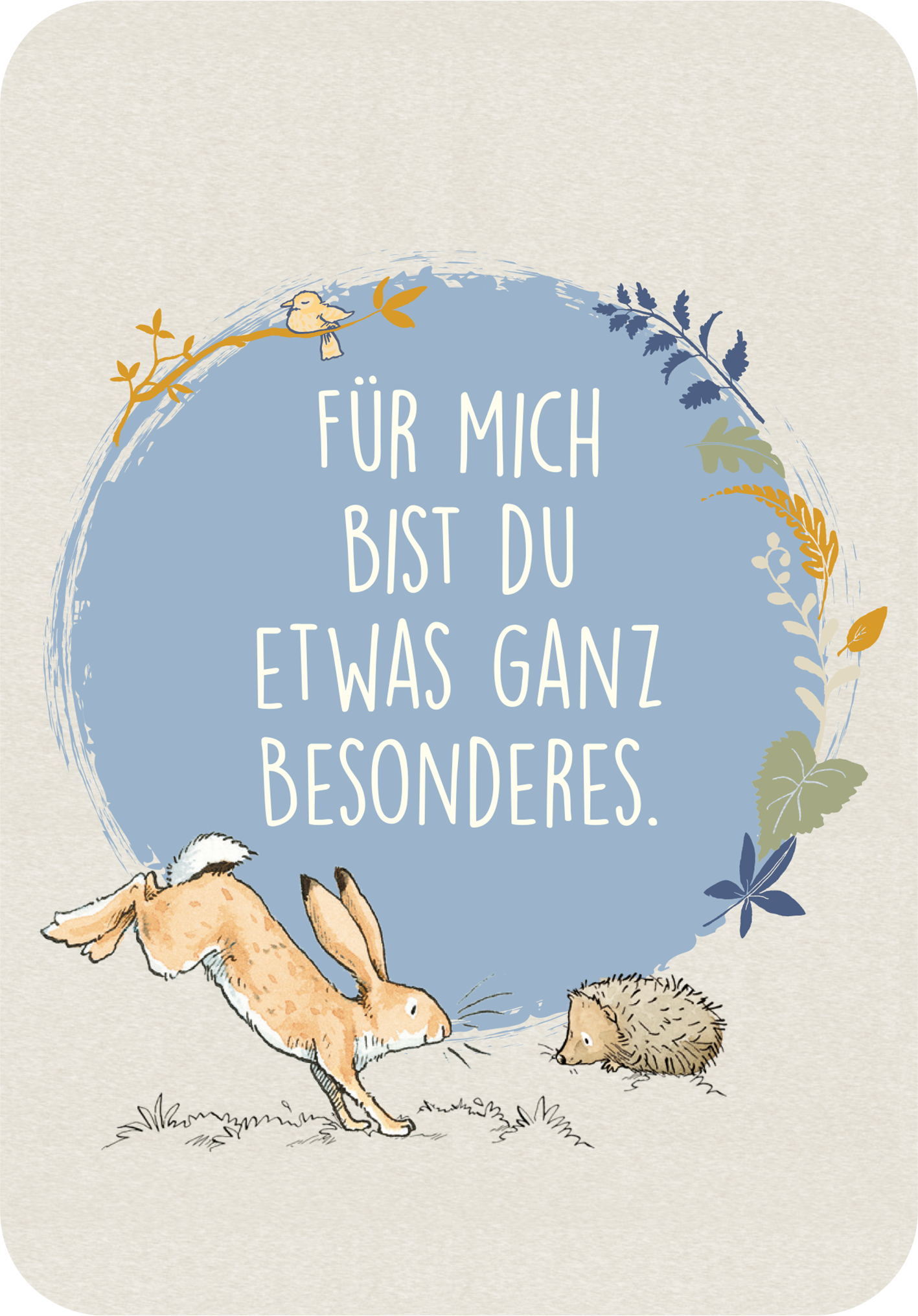 Gezeigt wird eine Innen- oder Zusatzansicht von „Weißt du eigentlich, dass du mein größter Schatz bist?“. Die Illustration zeigt einen bunten, sanften Hintergrund in Beige, umrahmt von einem blauen Kreis. Darin steht die Botschaft „Für mich bist du etwas ganz Besonderes.“ in verspielter, handschriftlicher Schriftart. Zwei niedliche Tiere, ein Hase und ein Igel, sind abgebildet, ergänzt durch zarte florale Elemente in verschiedenen Farben.