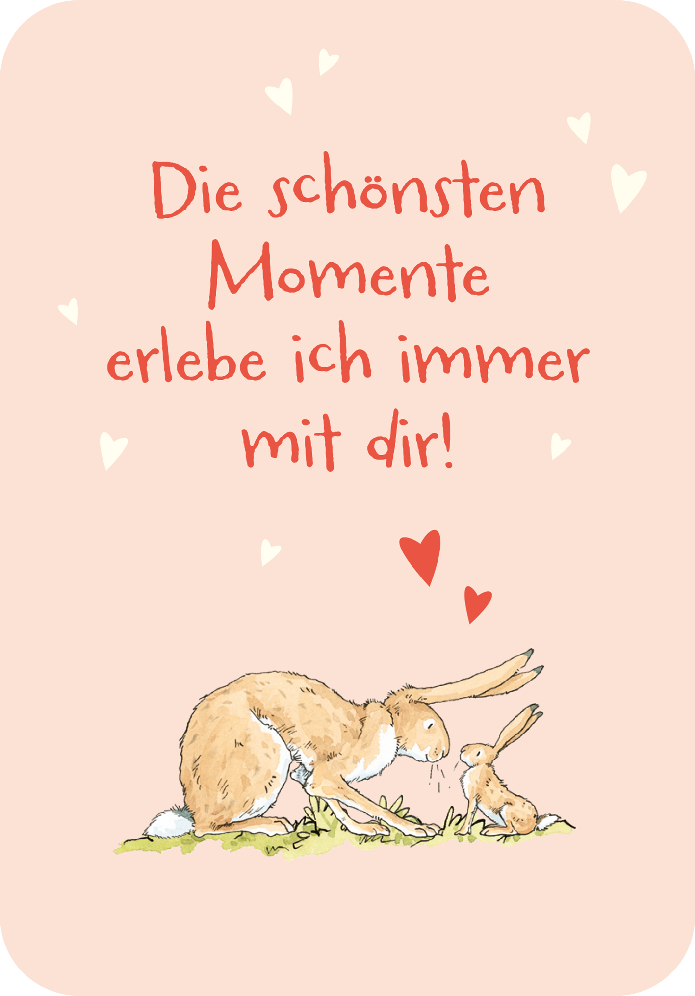 Gezeigt wird eine Innen- oder Zusatzansicht von „Weißt du eigentlich, wie unglaublich wundervoll du bist?“. Die Ansicht zeigt eine sanfte, rosa Hintergrundfarbe, auf der ein handgezeichneter Hase und sein Junges abgebildet sind. Über ihnen steht in freundlicher, roter Schrift: „Die schönsten Momente erlebe ich immer mit dir!“. Kleine Herzen ergänzen die Gestaltung und verleihen der Illustration eine warme, liebevolle Atmosphäre. Die Typografie ist verspielt und gut lesbar.