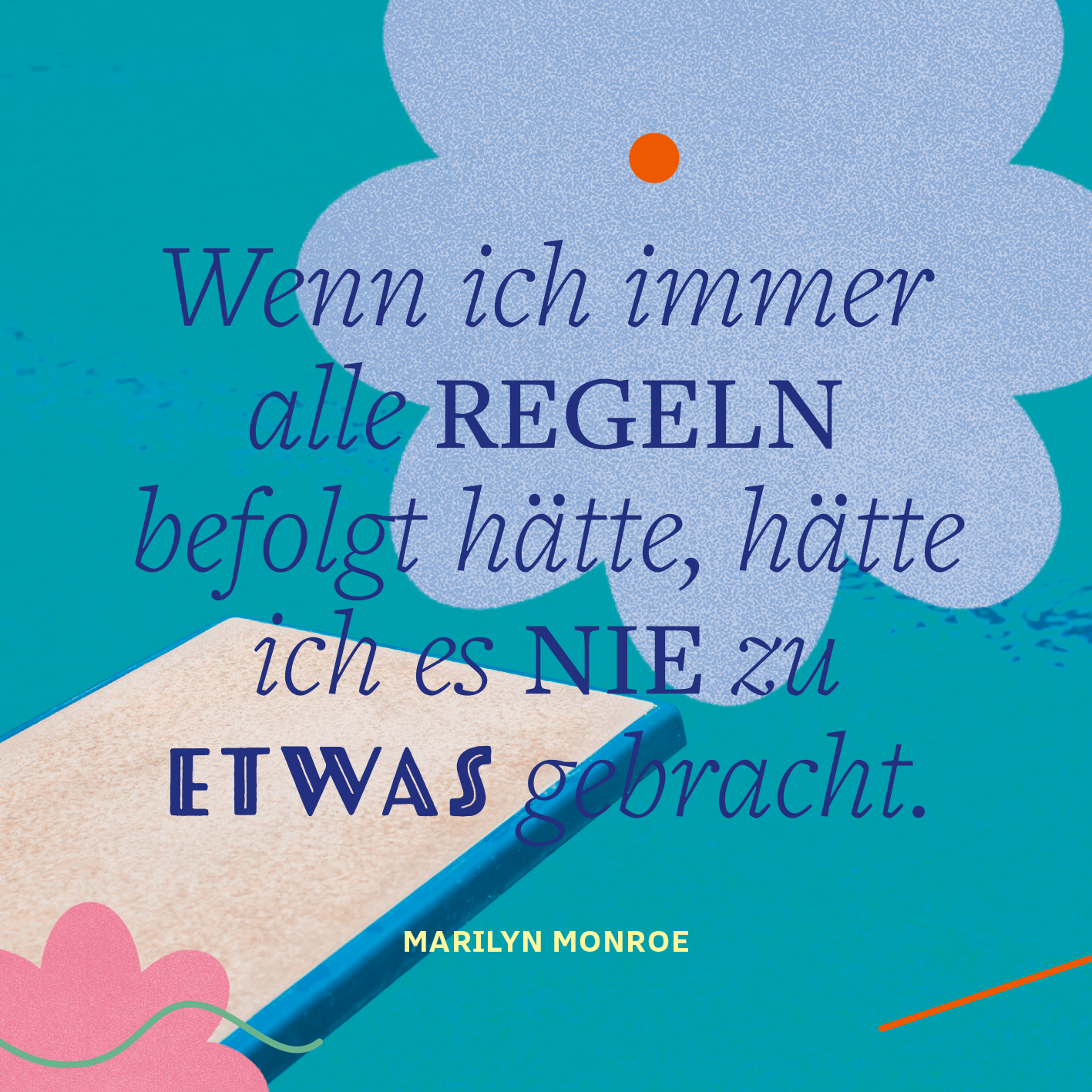 Gezeigt wird eine Innen- oder Zusatzansicht von „Schau mich nicht in diesem Ton an!“. Der Hintergrund ist in einem hellen Blau gehalten, versehen mit grafischen Elementen wie einer großen, stilisierten Blume in sanften Farben und einem orangefarbenen Punkt. Der Text ist in einer eleganten, geschwungenen Schriftart verfasst, wobei Schlüsselwörter wie „REGELN“ und „ETWAS“ in fetter Schrift hervorgehoben sind. Am unteren Rand ist der Name „MARILYN MONROE“ in einer klaren...