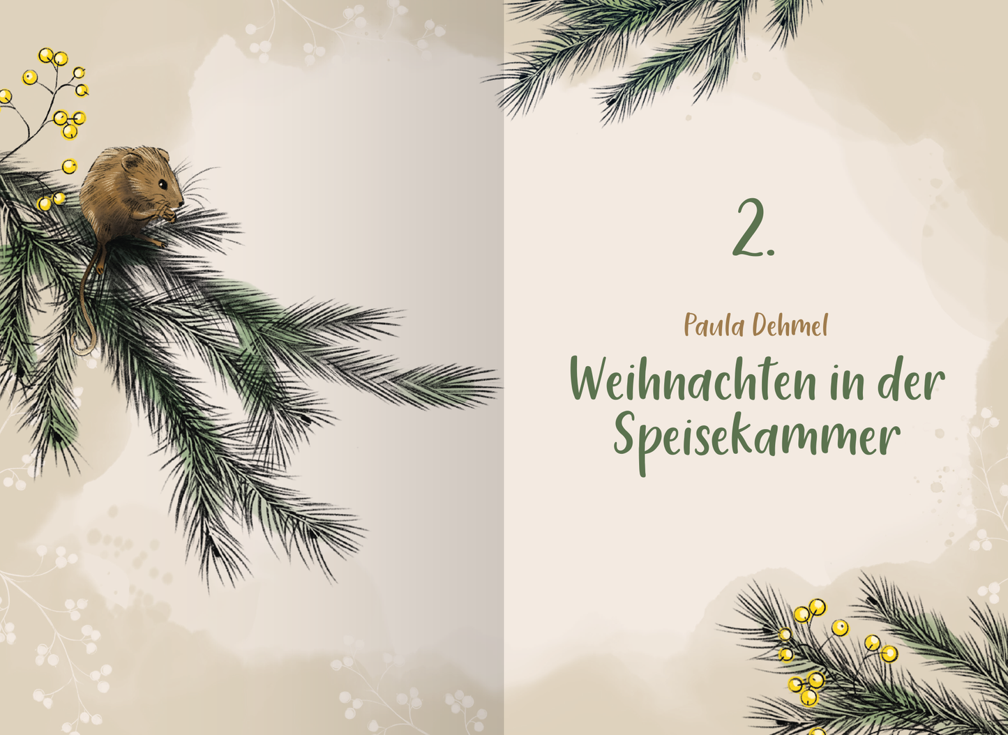Gezeigt wird eine Innen- oder Zusatzansicht von „Tierisch schöne Weihnachten“. Das Layout präsentiert eine dezente, pastellige Farbpalette in creme und grün. Im oberen Bereich ist ein liebevoll gestalteter, handgezeichneter Hamster abgebildet, umgeben von Tannenzweigen und gelben Beeren. Die Titelzeile „Weihnachten in der Speisekammer“ ist in einer verspielten, grünen Schriftart gedruckt, während die Zahl „2.“ in einer klaren typografischen Darstellung hervorgehoben wird.
