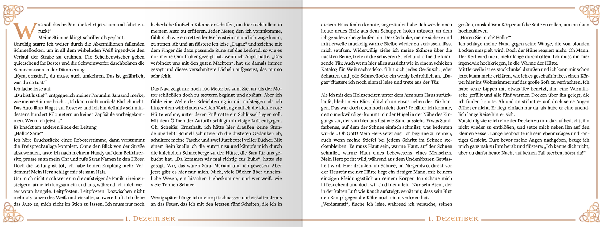 Gezeigt wird eine Innen- oder Zusatzansicht von „Ice-cold Desire“. Die Seiten sind in sanften, warmen Farbtönen gehalten, mit eleganter, verschnörkelter Schriftart für die Kapitelüberschrift „1. Dezember“ am unteren Rand. Der Text ist klar und gut lesbar, umgeben von feinen, umlaufenden Ornamenten. Auf beiden Seite verläuft der Fließtext in gleichmäßig gestalteten Absätzen, die die Erzählung strukturieren.