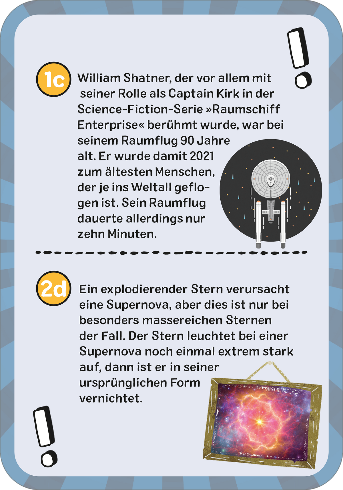 Gezeigt wird eine Innen- oder Zusatzansicht von „Das galaktische Weltall-Quiz“. Die Ansicht enthält einen hellblauen Hintergrund mit abgerundeten Ecken. Oben befinden sich auffällige Kästchen mit orangefarbenen Zahlen. Die Informationen sind in schwarzer Schrift verfasst, wobei der Text in zwei Abschnitte unterteilt ist. Ein runder grafischer Hinweis neben dem oberen Text zeigt ein stilisiertes Raumschiff. Unten ist ein farbiges Bild eines Gemäldes dargestellt, das eine Supernova zeigt,...