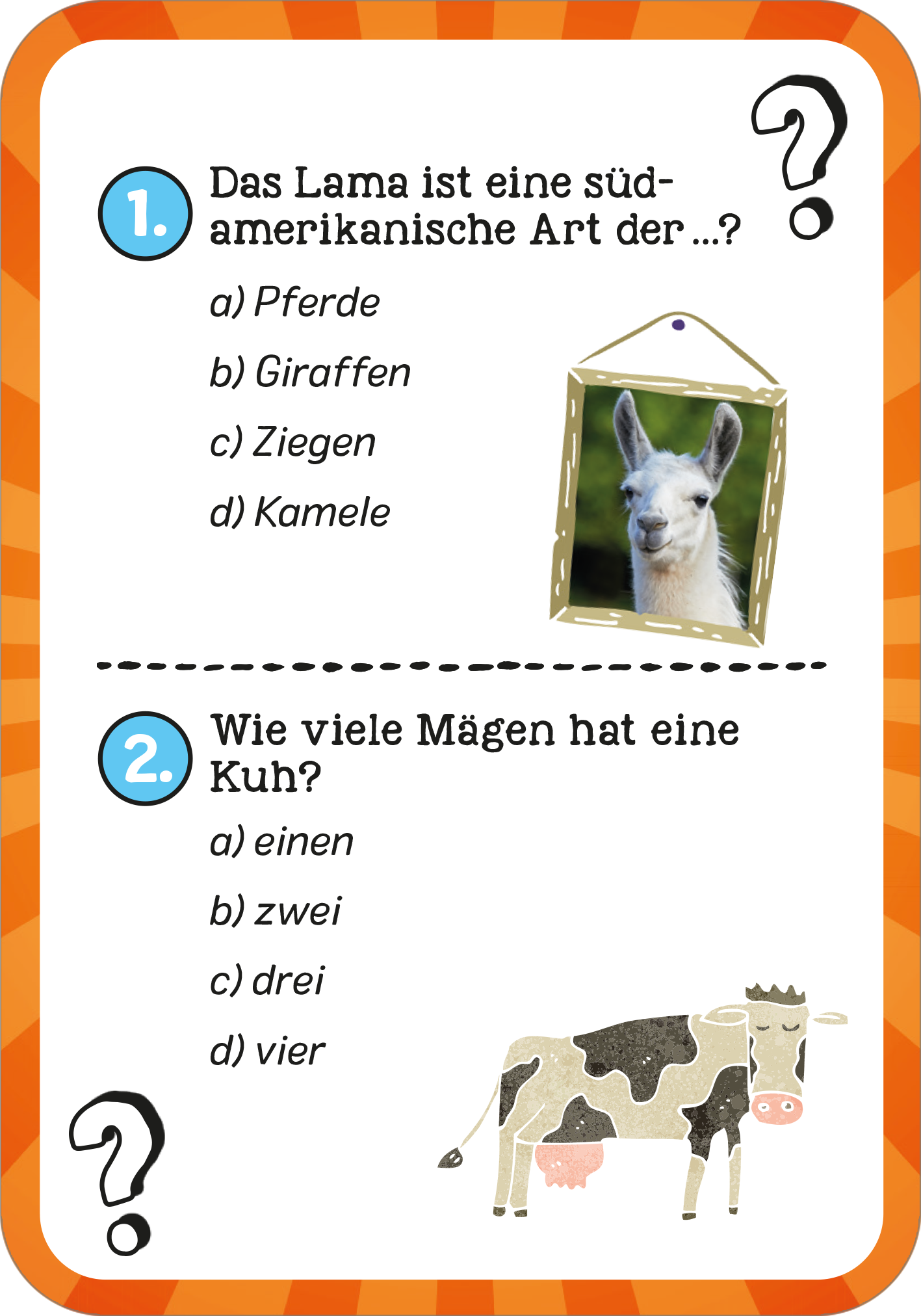 Gezeigt wird eine Innenansicht von „Das wilde Tier-Quiz“. Die Seite ist in lebhaften Farben gestaltet, mit einem orangefarbenen, radierenden Hintergrund. In der oberen Hälfte steht die Frage „Das Lama ist eine süd-amerikanische Art der…?“, gefolgt von vier Antwortmöglichkeiten, die in klaren, schwarzen Buchstaben aufgelistet sind. Links ist ein Bild eines Lamas in einem goldenen Rahmen abgebildet. Die untere Hälfte zeigt die Frage „Wie viele Mägen hat eine Kuh?“ mit vier...