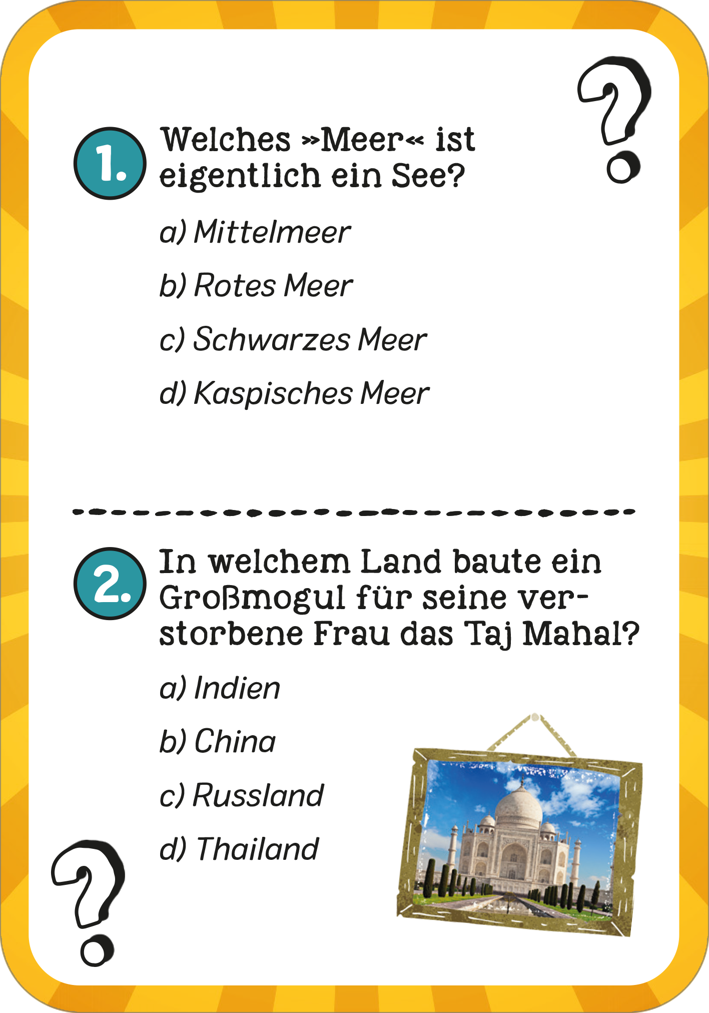 Gezeigt wird eine Innen- oder Zusatzansicht von „Das superstarke Erde-Quiz“. Die Karte hat einen bunten, gelben Hintergrund mit radialen Strahlen, die eine lebendige Atmosphäre schaffen. In schwarzer Schrift sind zwei Fragen aufgeführt, wobei die erste Frage durch eine große, blaue Zahl „1.“ hervorgehoben wird. Antworten sind in Kleinbuchstaben unter der jeweiligen Frage angeordnet. Es gibt eine zweite Frage mit der Zahl „2.“ in blauer Schrift, ergänzt durch ein Bild des Taj...