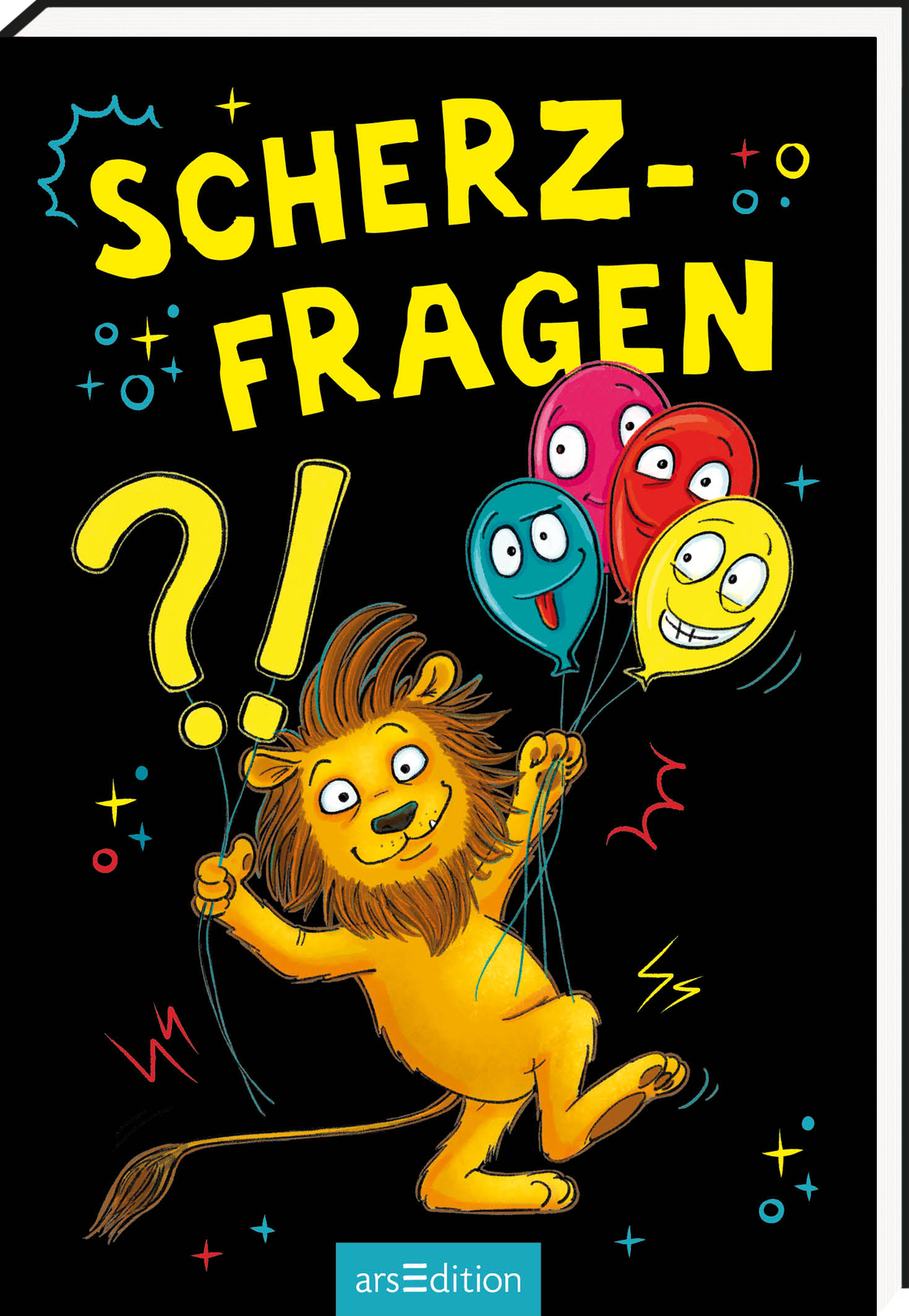 Zu sehen ist die 3D-Ansicht des Titels. Das Buchcover zeigt einen fröhlichen, cartoonhaften Löwen, der bunte Luftballons in verschiedenen Farben hält. Der Hintergrund ist schwarz und hebt die lebendigen Farben des Covers hervor. Oben steht der Titel „Scherzfragen“ in großen, gelben Buchstaben, darunter befindet sich ein Fragezeichen. Im oberen Bereich sind vier lachende, verschiedenfarbige Luftballons abgebildet. Ganz unten mittig steht der Logoschriftzug von arsEdition.