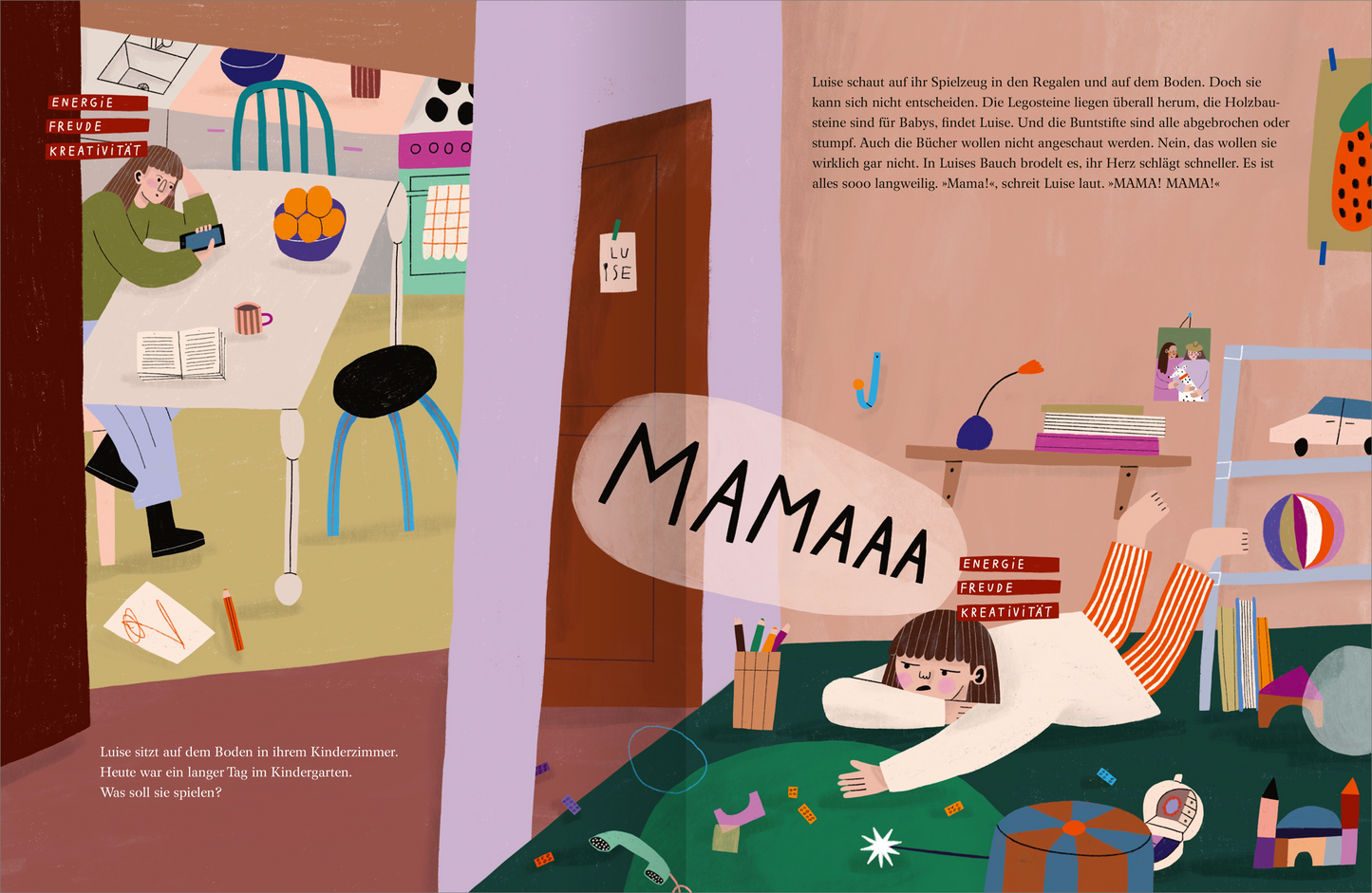 Gezeigt wird eine Innen- oder Zusatzansicht von „Luise braucht ’ne Pause“. Die Illustration zeigt zwei Szenen: Links sieht man eine helle Küche mit einem Tisch, auf dem orangefarbene Früchte und Bücher liegen. Rechts liegt Luise auf dem Boden ihres Kinderzimmers, umgeben von Spielzeug und bunten Stiften, während sie laut „MAMAAA“ ruft. Die Farben sind warm und einladend, mit dominierenden Rosa- und Erdtönen. Die Typografie der rufenden Stimme ist verspielt und in Großbuchstaben...