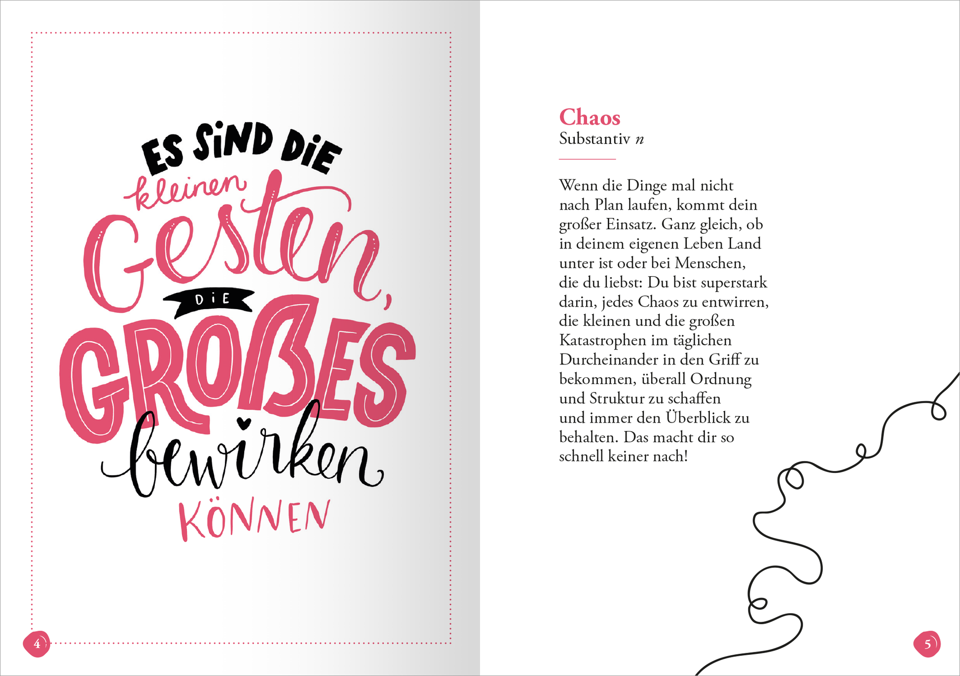 Gezeigt wird eine Innenansicht von „Alltagsheldin (Substantiv, f)“. Auf der linken Seite steht in großen, verschnörkelten Buchstaben der Satz „Es sind die kleinen Gesten, die Großes bewirken können“ in Schwarz und Pink. Die rechte Seite zeigt den Titel „Chaos“ in einer klaren roten Schrift und enthält eine erklärende Textpassage. Die Seiten sind in einem hellen, freundlichen Layout gestaltet, mit einer dynamischen, geschwungenen Linie am unteren Rand.