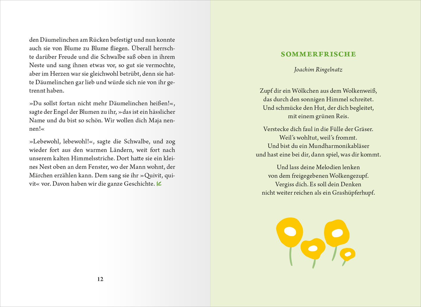 Gezeigt wird eine Innen- oder Zusatzansicht von „Die kleine Bibliothek der positiven Gefühle: Glück“. Auf der linken Seite befindet sich ein Fließtext mit einer feinen, klaren Schrift in Schwarz, der von einem zarten, leichten Hintergrund ergänzt wird. Die rechte Seite zeigt den Titel „SOMMERFRISCHE“ in einer freundlichen, grünen Schrift, umgeben von stilisierten, gelben Blumen. Die harmonische Farbpalette schafft eine einladende und positive Atmosphäre.