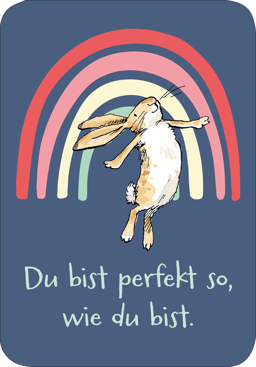 Gezeigt wird eine Innen- oder Zusatzansicht von „Weißt du eigentlich, wie mutig du bist?“. Die Illustration zeigt einen fröhlichen Hasen, der vor einem bunten Regenbogen springt. Der Hintergrund ist in einem sanften Blau gehalten. Unter dem Hasen steht der Text „Du bist perfekt so, wie du bist.“ in einer verspielten, gut lesbaren Schriftart in Weiß. Die Farben sind lebhaft und heiter, was eine positive und ermutigende Stimmung vermittelt.