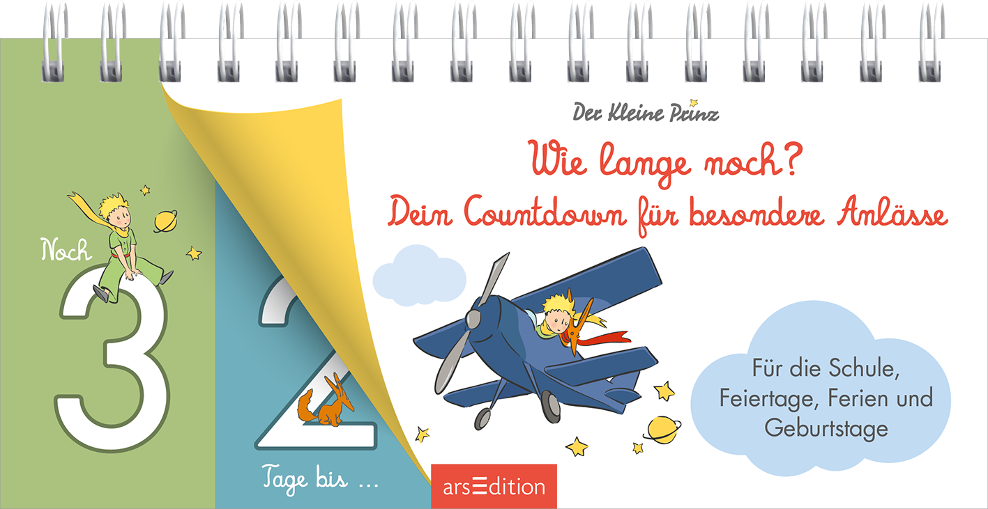 Das Buchcover zeigt ein verspieltes Design in sanften Farbtönen. Oben steht in einer kindlichen Schrift „Wie lange noch?“ in roter Schrift. Darunter befindet sich der Text „Dein Countdown für besondere Anlässe“ in einer leichteren Schrift. Links sind die Zahlen „3“ und „2“ auf bunten Hintergründen abgebildet, rechts ein fröhlicher Junge, der Kleine Prinz, in einem blauen Flugzeug. Ganz unten mittig steht der Logoschriftzug von arsEdition.