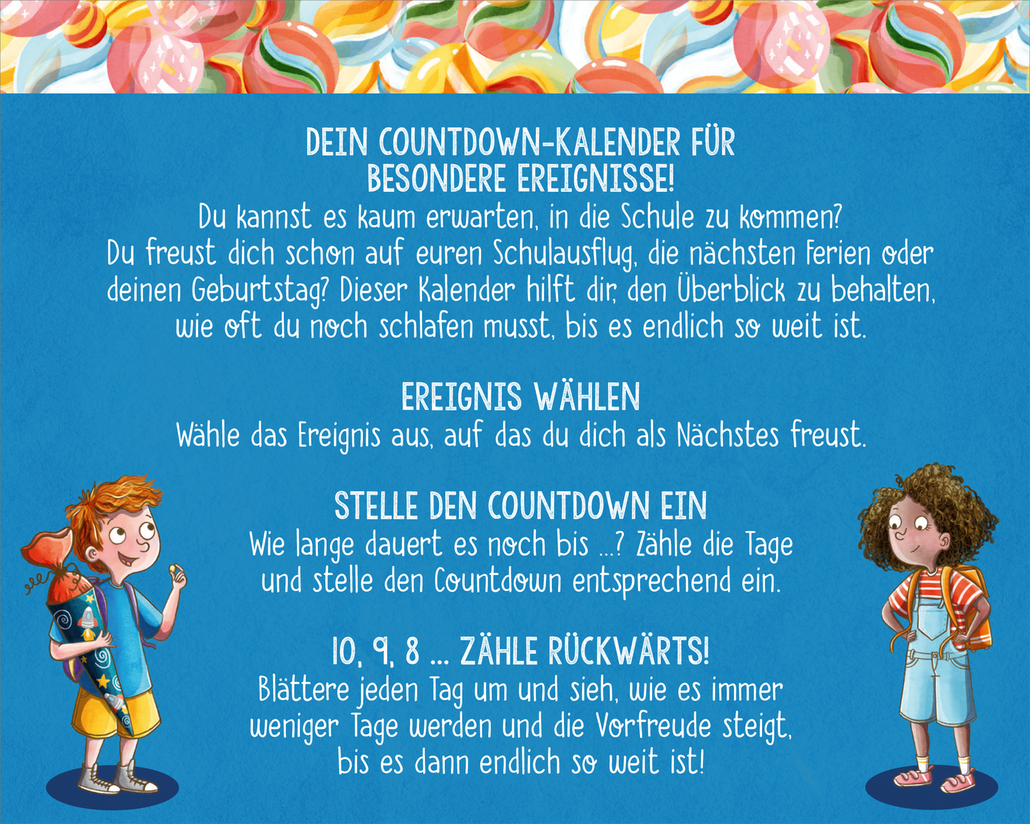 Gezeigt wird eine Innenansicht von „Mein Countdown-Kalender für die Schule“. Der Hintergrund ist in einem lebhaften Blau gehalten auf dem weißer Text steht. Der Text ist in klare Abschnitte unterteilt und erklärt kurz, wie man den Countdown-Kalender nutzen kann. Rechts und links vom Text stehen ein Junge mit Schultüte und Schulranzen und ein Mädchen mit Schulranzen mit fröhlichen Gesichtsausdrücken.